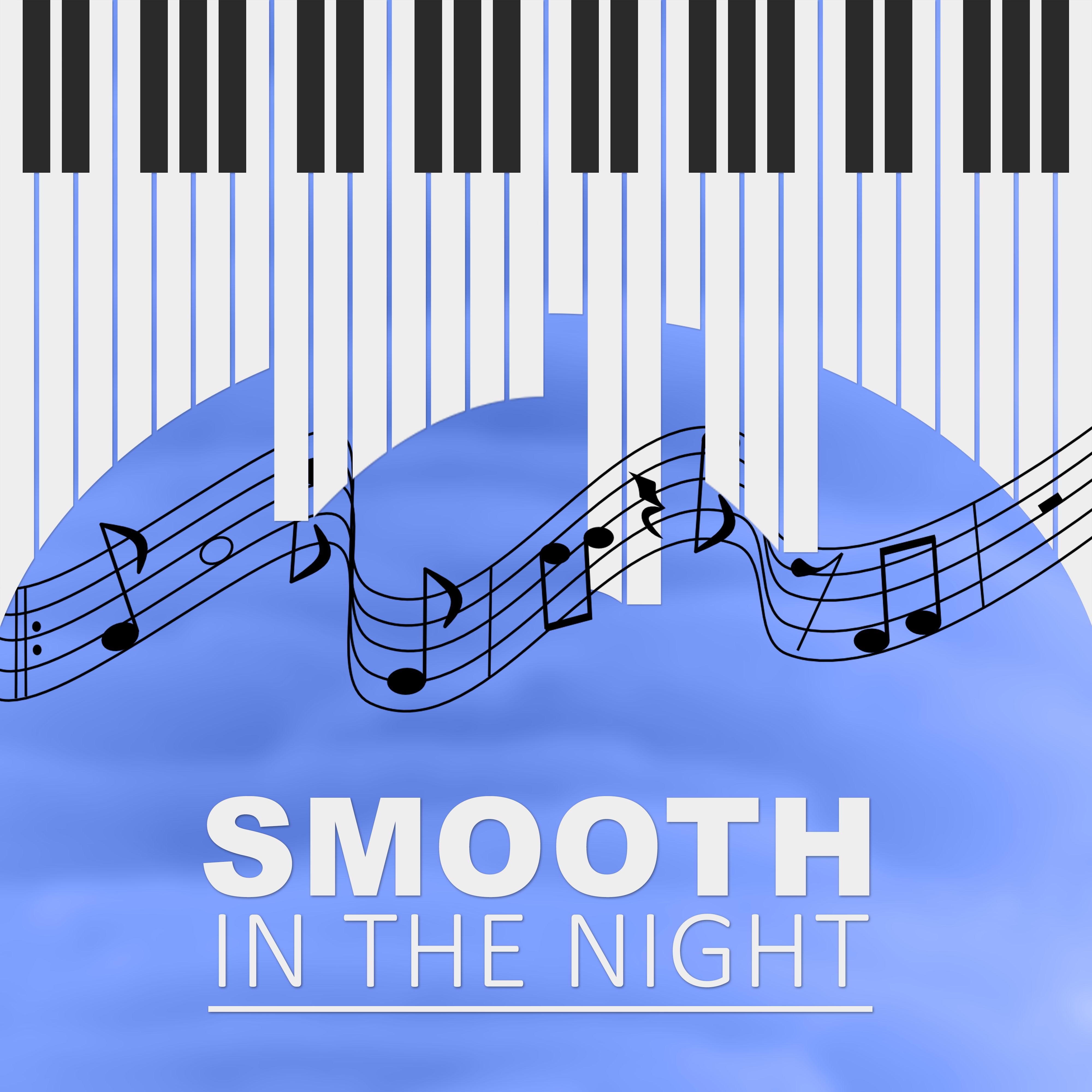 Smooth in the Night - Cafe Lounge, Background Music for Relaxation, Night Jazz, Evening Piano