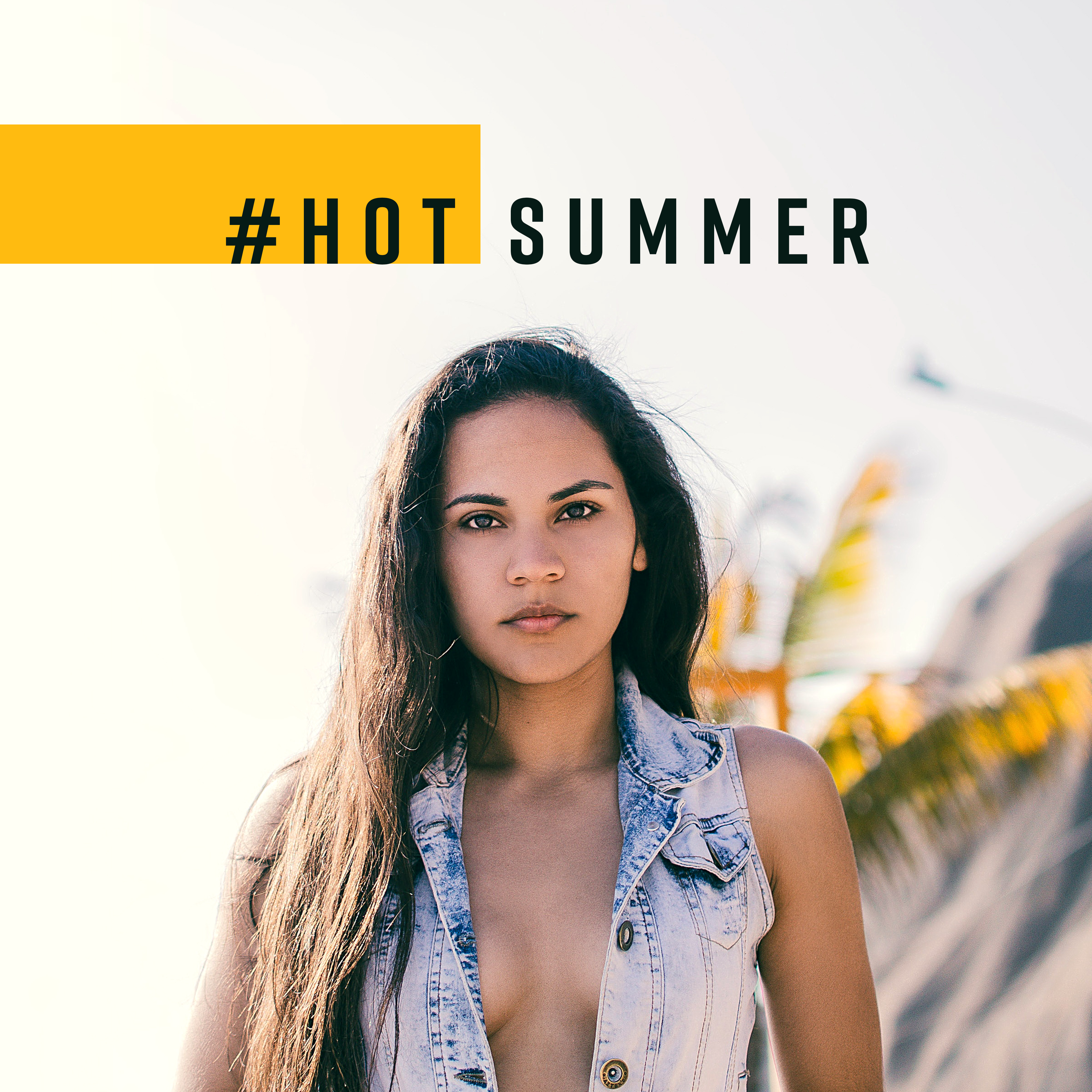 #Hot Summer