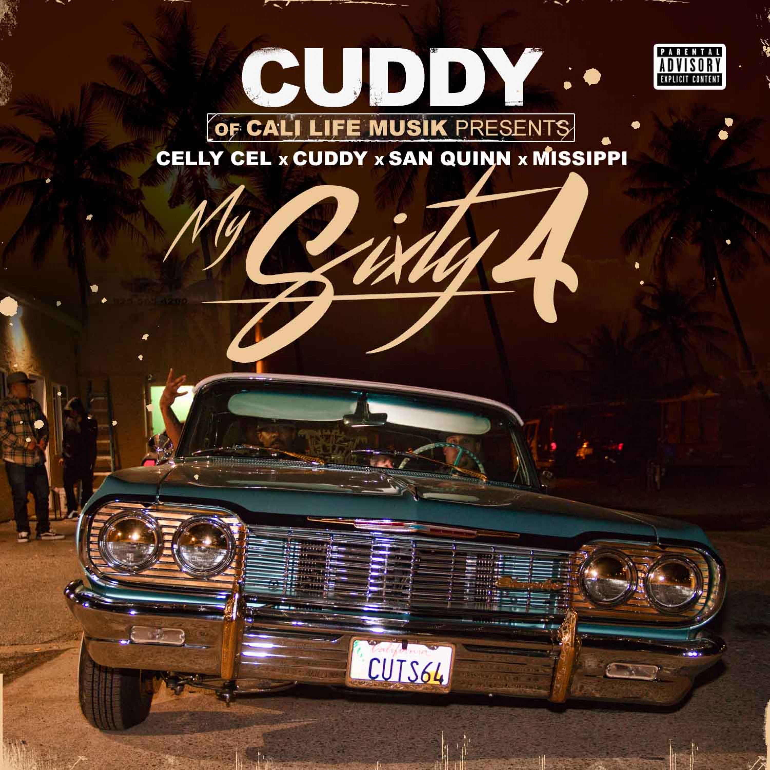 My Sixty 4 (feat. Celly Cel, Cuddy, San Quinn & Missippi)