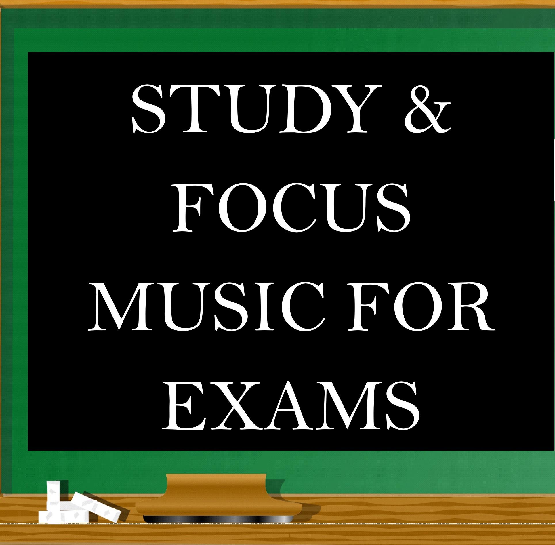 Study & Focus Music for Exams - GCSE Revision, School Studies, Exam Preperation, A-Level Homework, GCSEs Education, Foundation Degrees, Training for Exams, Preparing for A-Levels