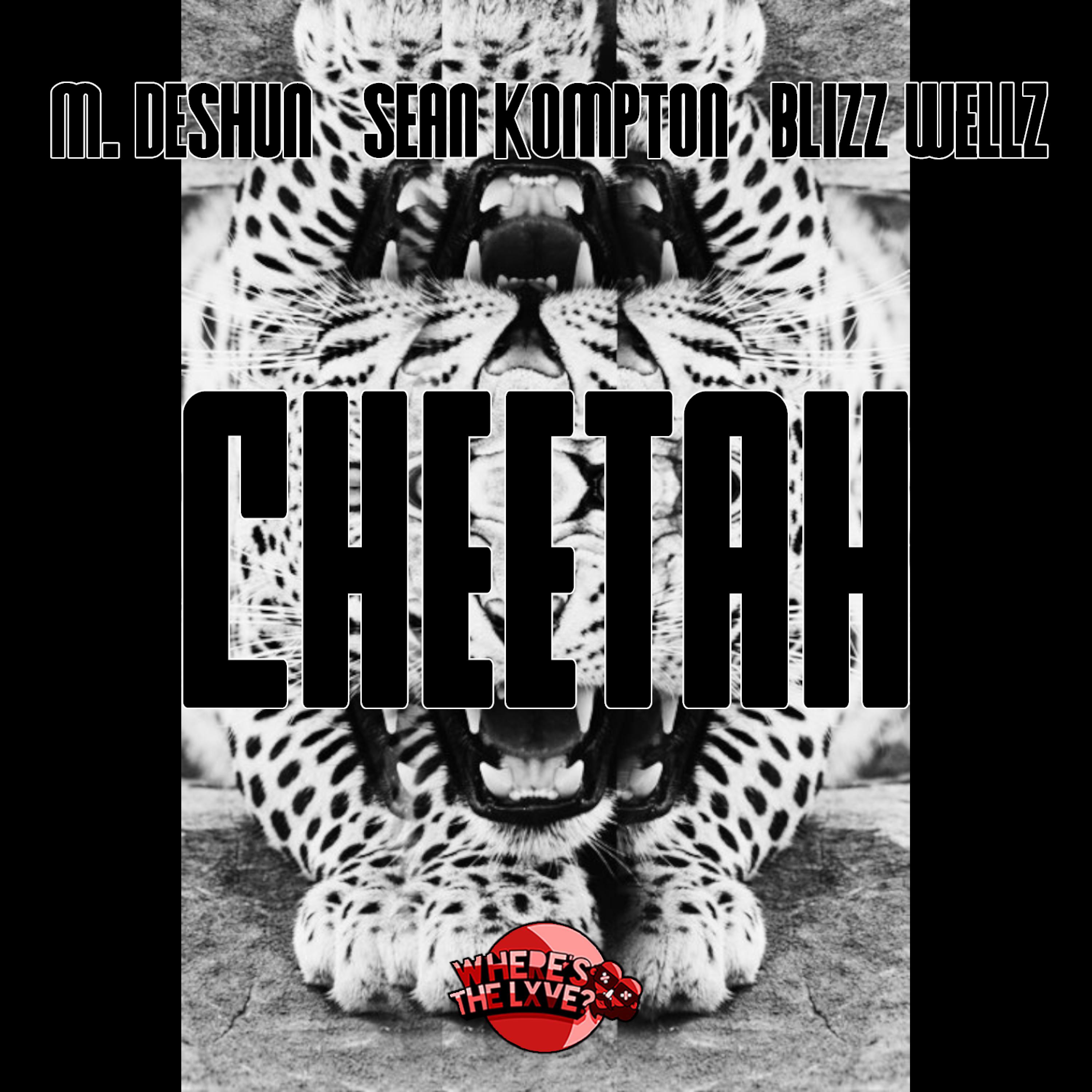 Cheetah (feat. M. Deshun & Sean Kompton)