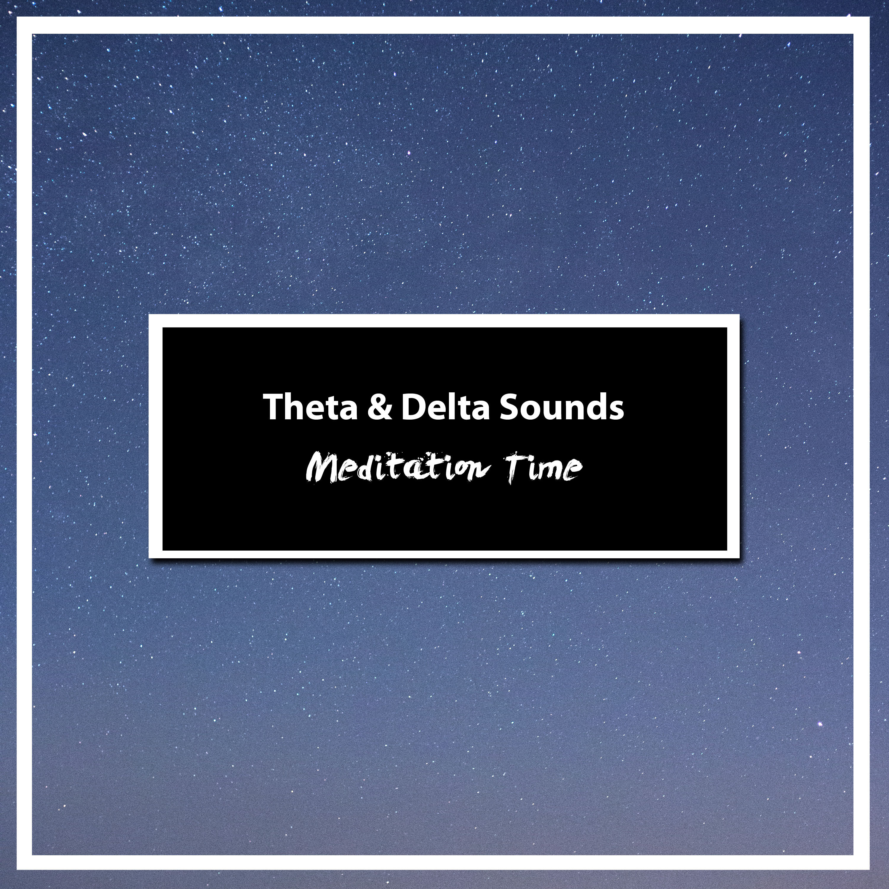 16 Theta & Delta Sounds - Meditation Time