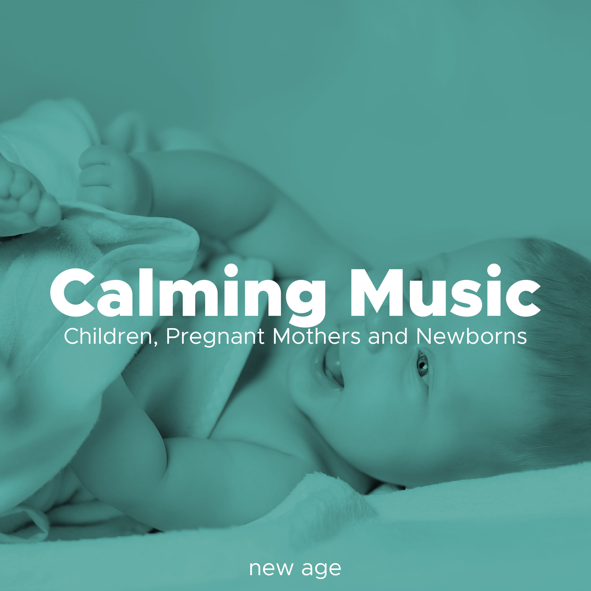 Calming Music for Children, Pregnant Mothers and Newborns