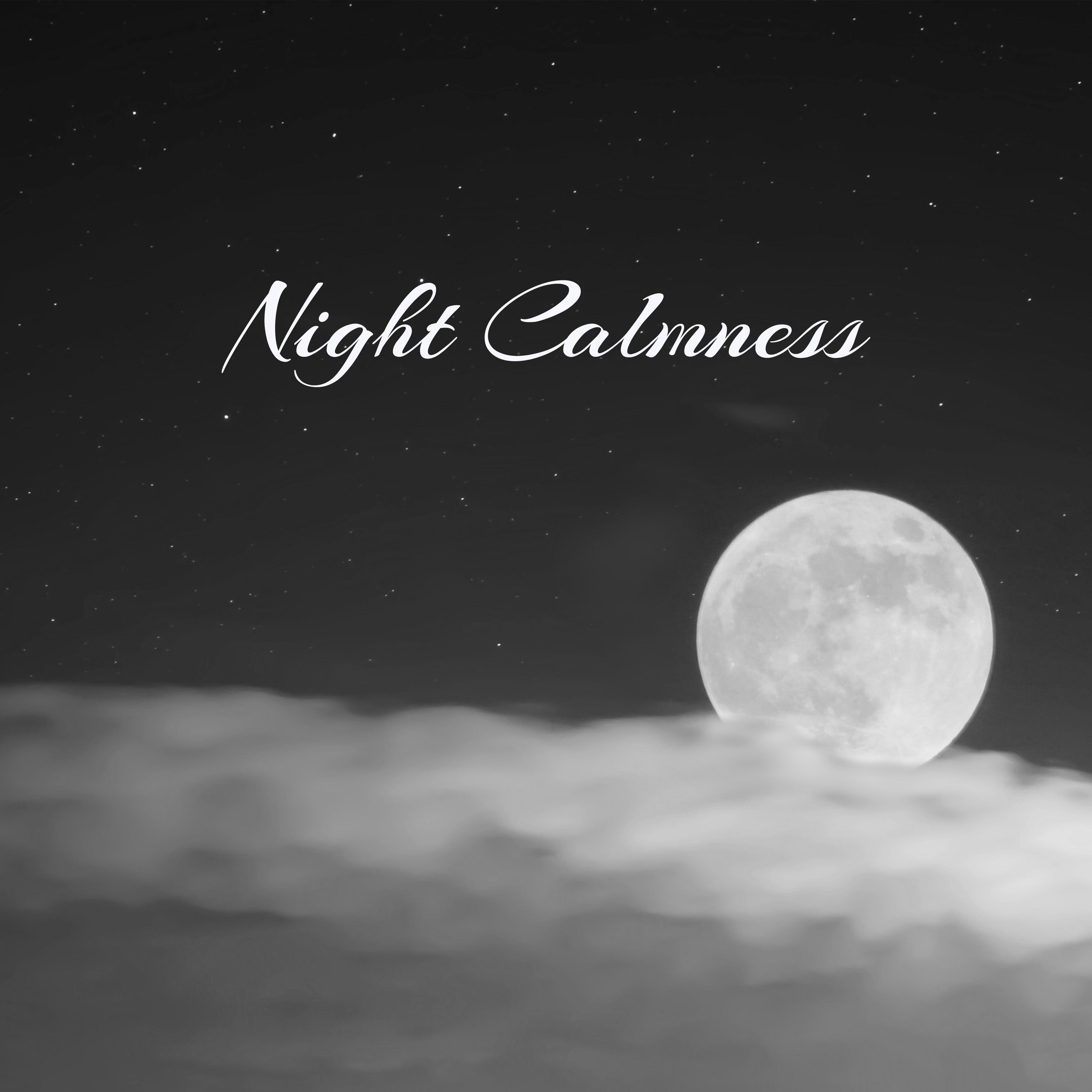 Night Calmness – Deep Relief, Sweet Dreams, Healing Music to Pillow, Calm Lullabies, Relaxation Bedtime, Inner Silence, Good Night