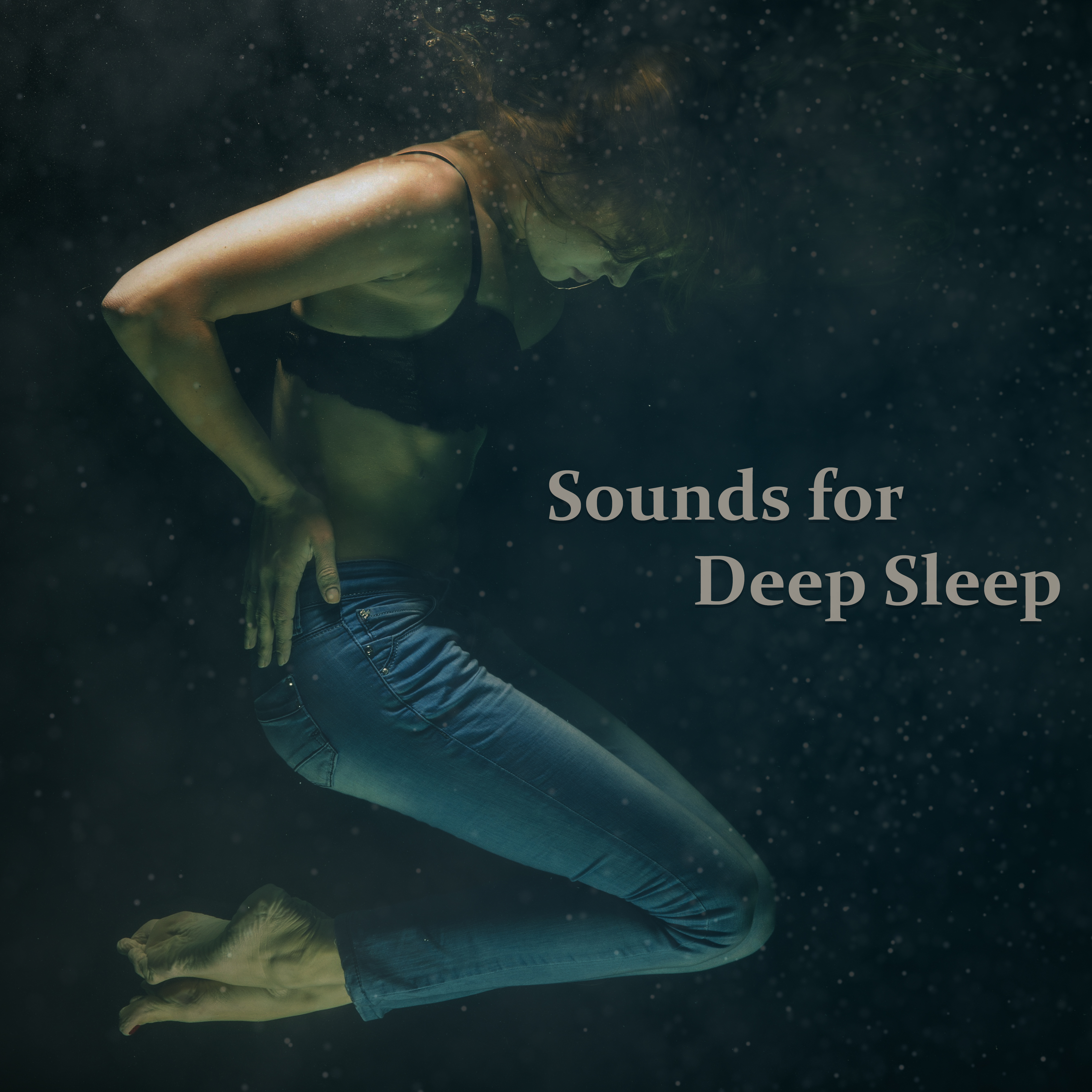Sounds for Deep Sleep – Sleep Well, Dreaming All Night, New Age for Relaxation, Rest a Bit