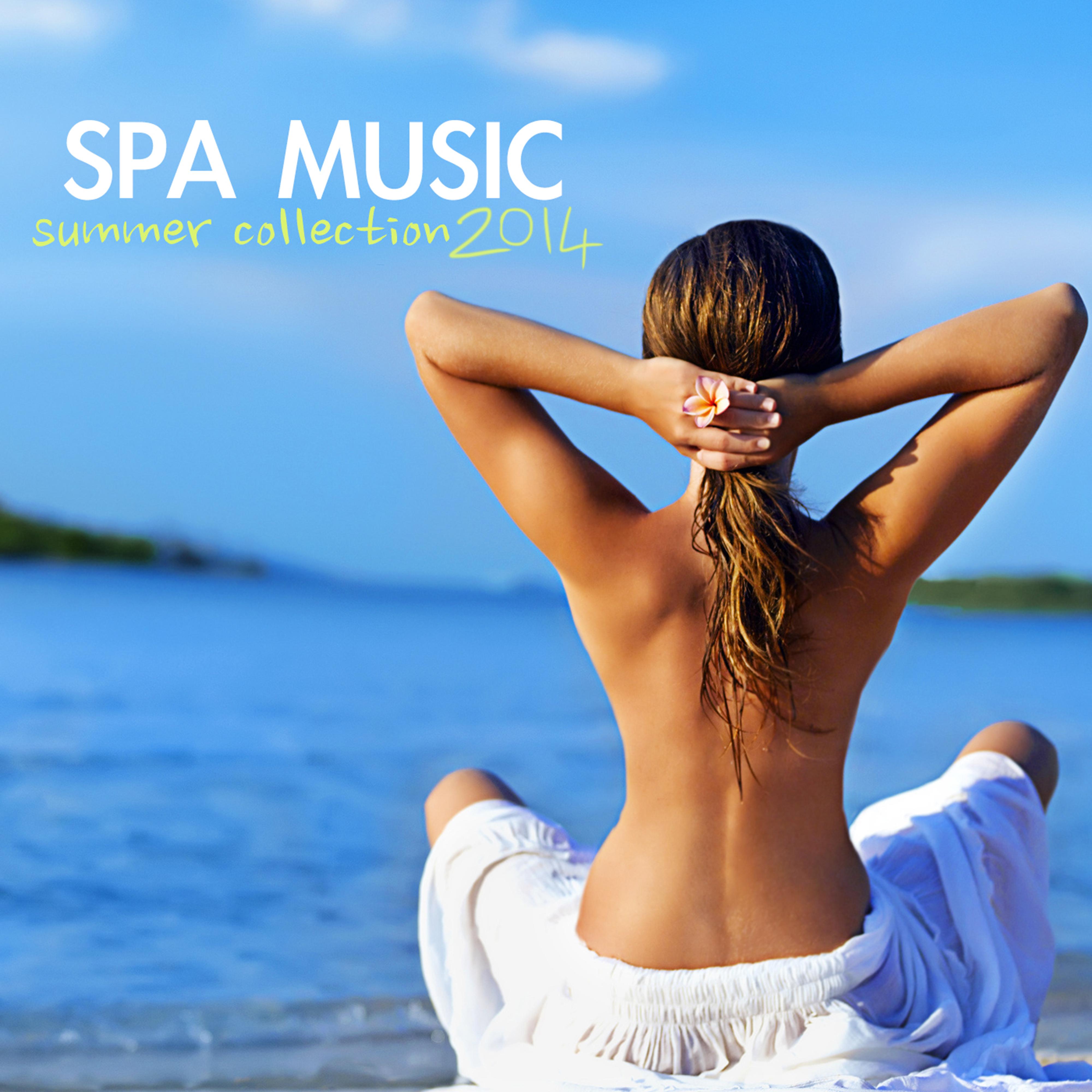 Spa Music Summer Collection 2014 - Yoga Meditation, Massage Music & Spa Music Relaxation