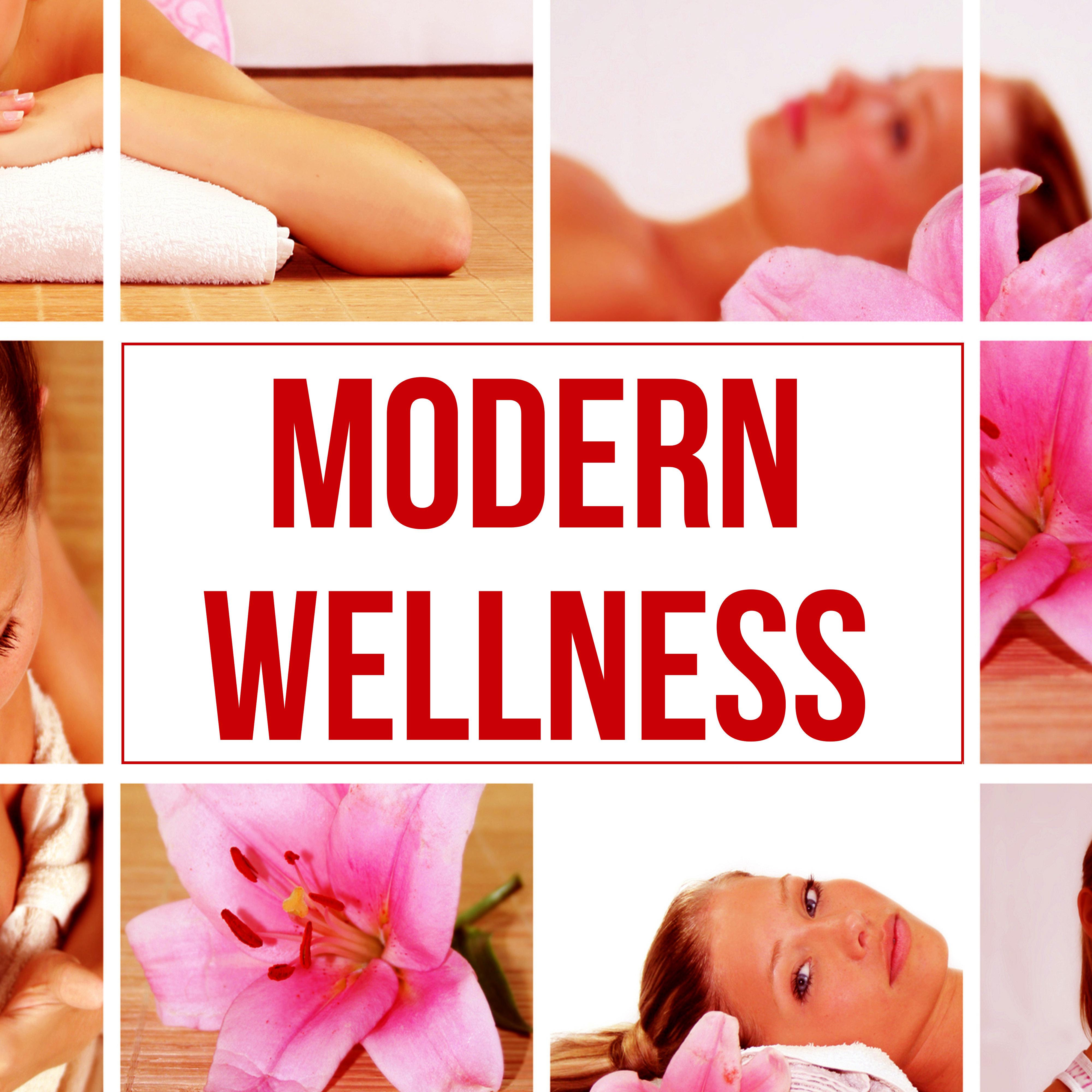 Modern Wellness - Sensual Massage Music for Aromatherapy, Relaxing Background Music for Spa the Wellness Center