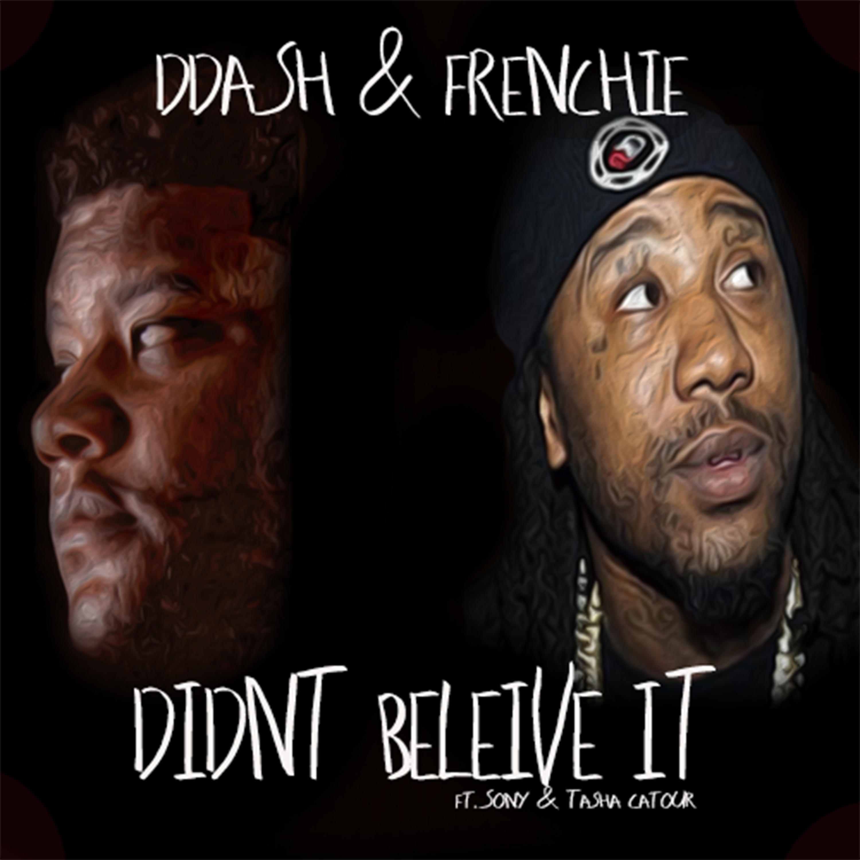 Didn't Believe It (feat. Sony & Tasha Catour)