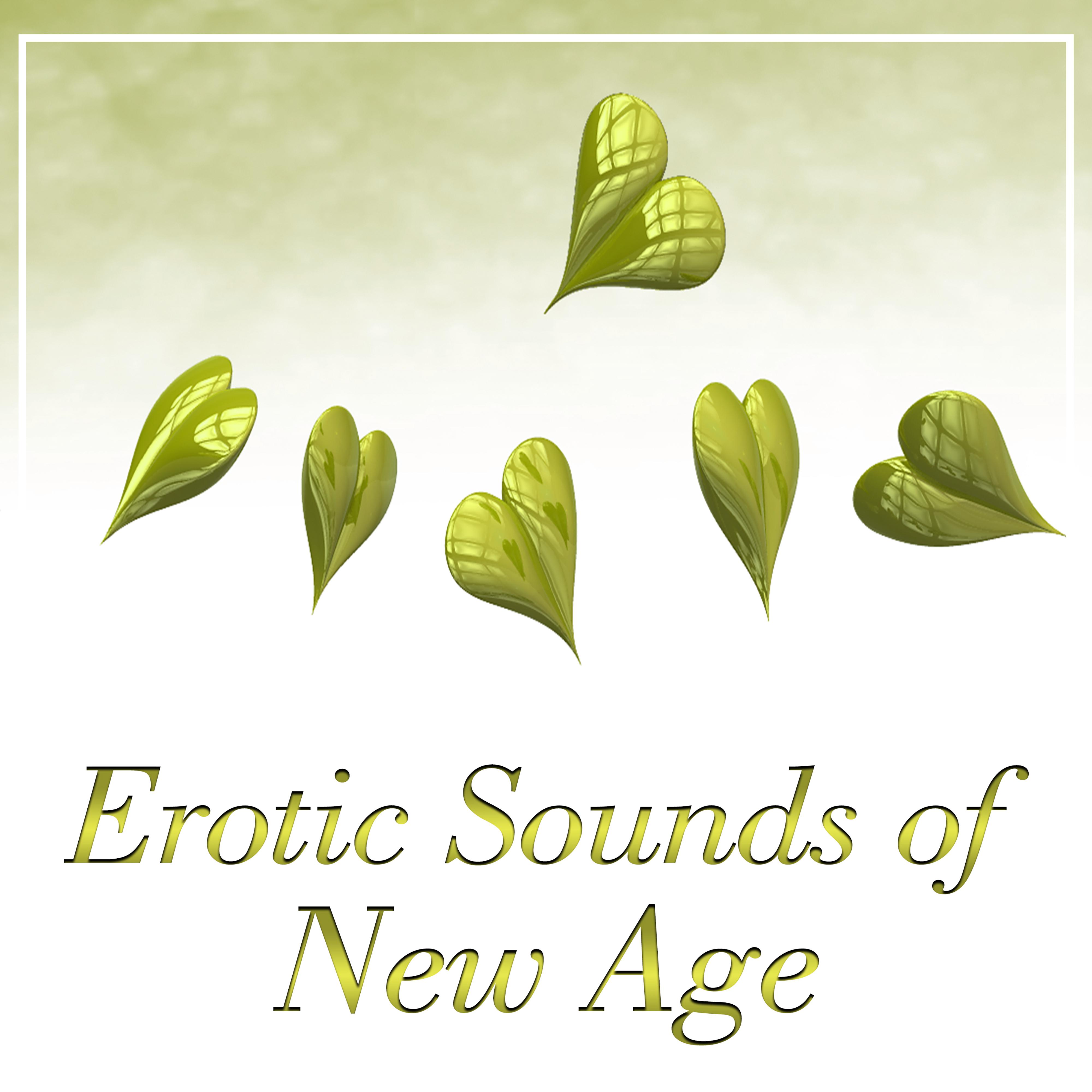 Erotic Sounds of New Age – Romantic Sounds, Tantric New Age Music, Relaxation for Lovers