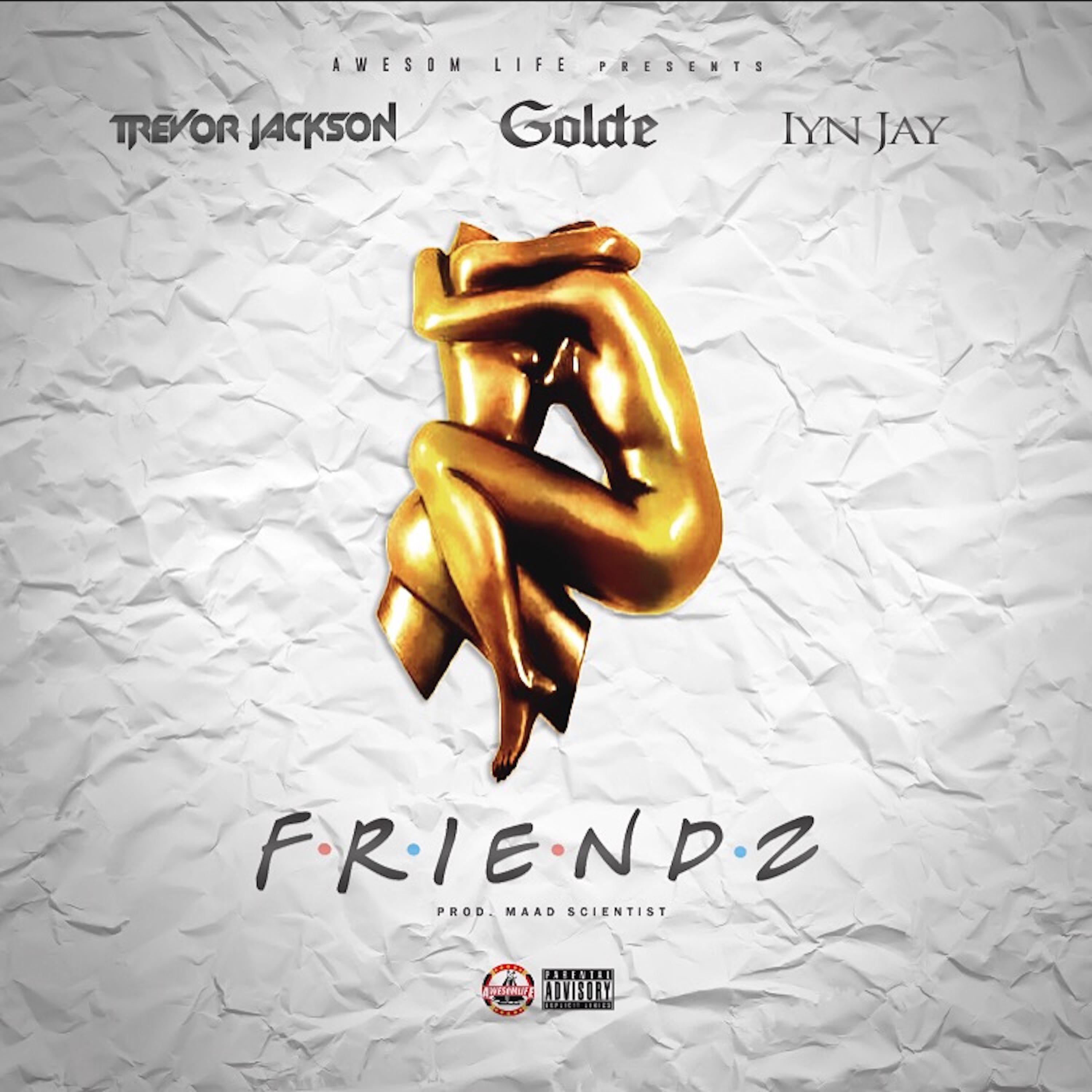 Friendz (feat. Trevor Jackson & Iyn Jay)