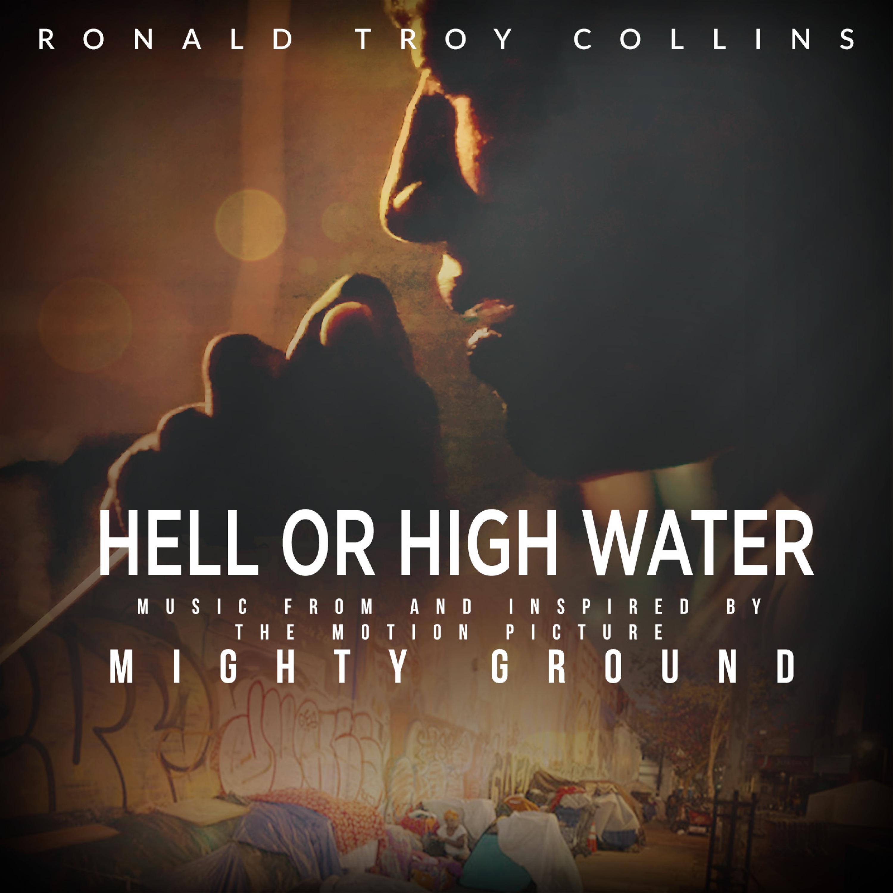 Hell or High Water (Music from and Inspired By the Motion Picture Mighty Ground)