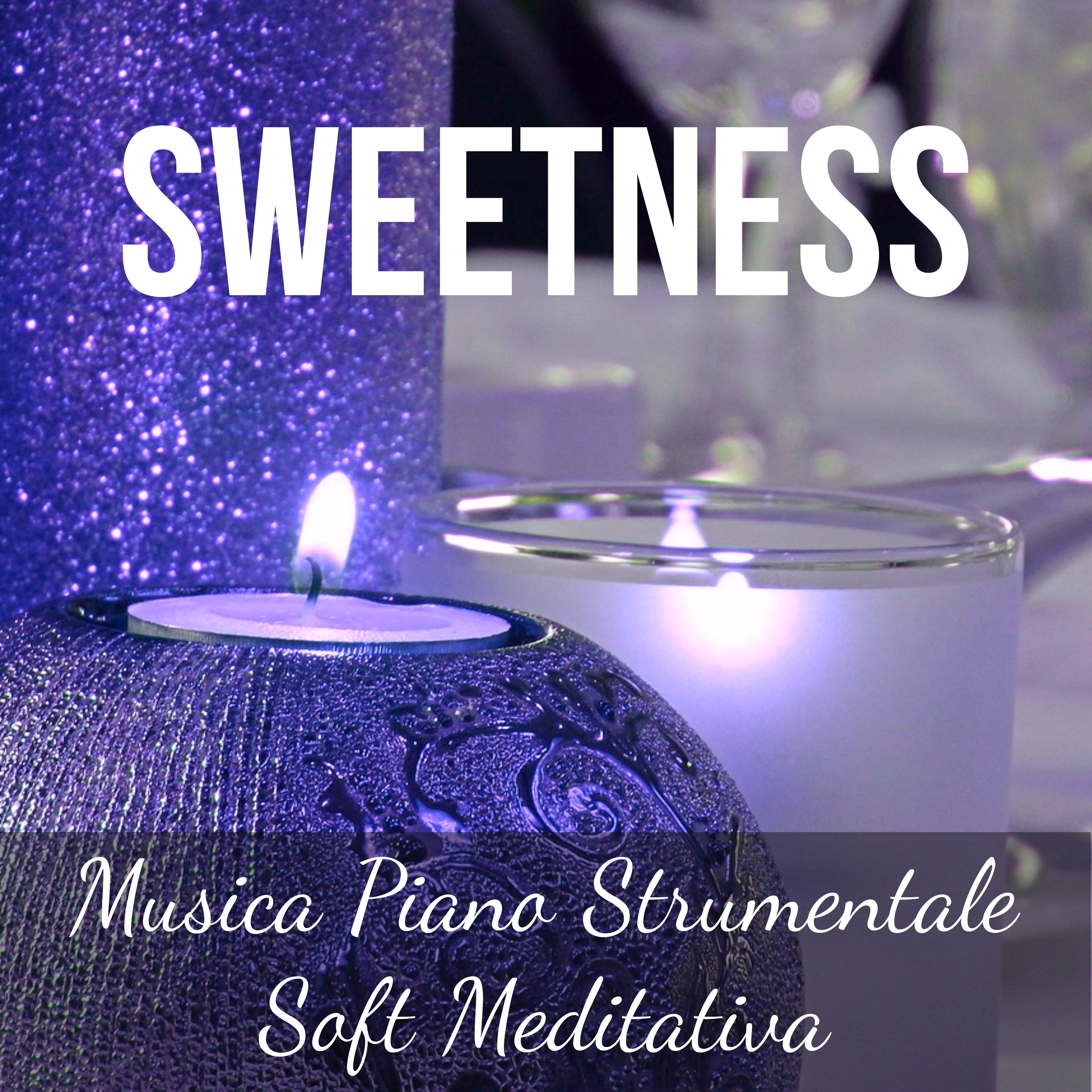 Sweetness - Musica Piano Strumentale Soft Meditativa per un Buon Giorno Dolci Momenti un Magico Natale con Suoni Benessere Rilassanti Spirituali