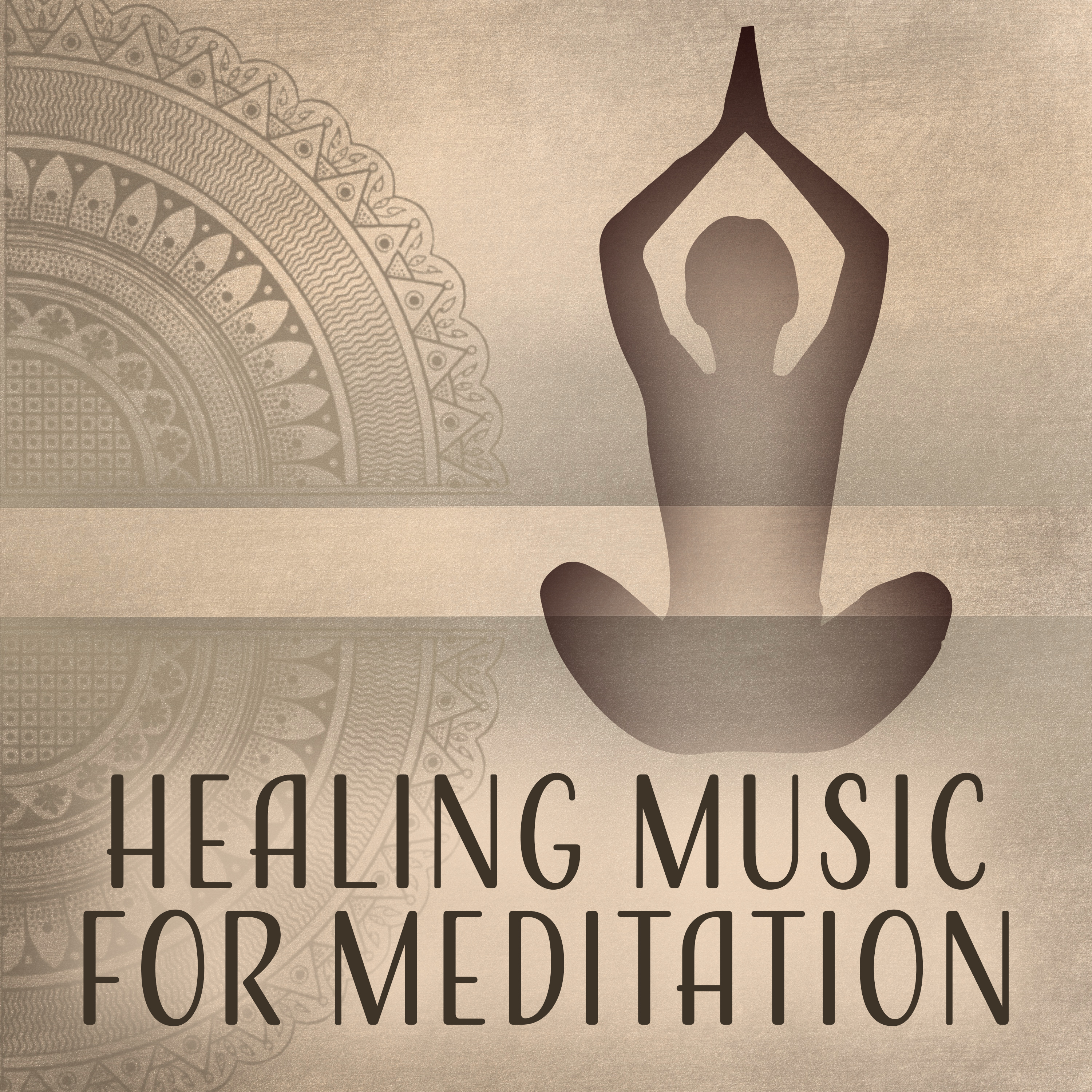 Healing Music for Meditation – Yoga Music, Tibetan Sounds, Zen, Chakra, Kundalini, Deep Meditation