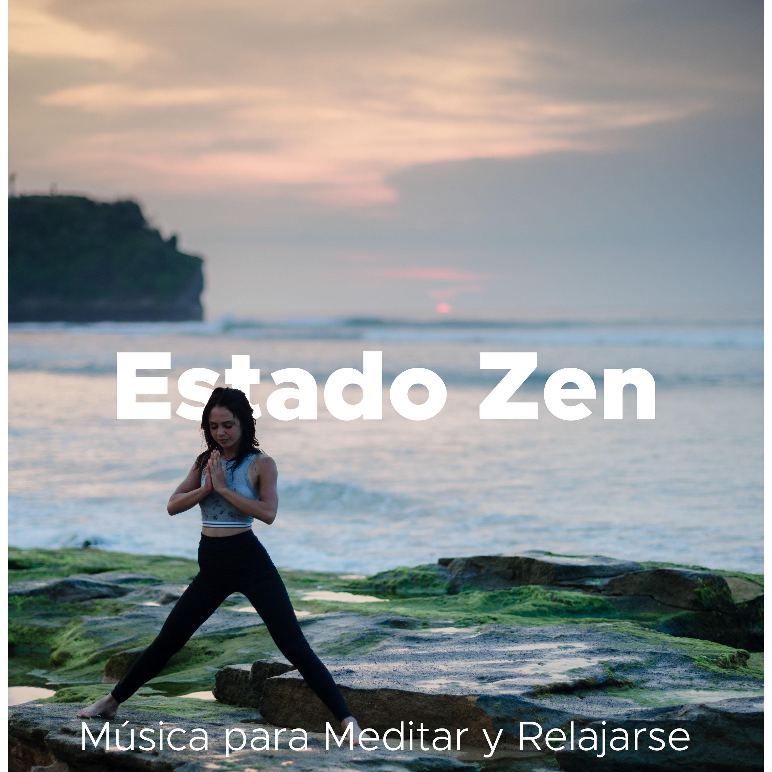 Estado Zen - Musica para Meditar y Relajarse