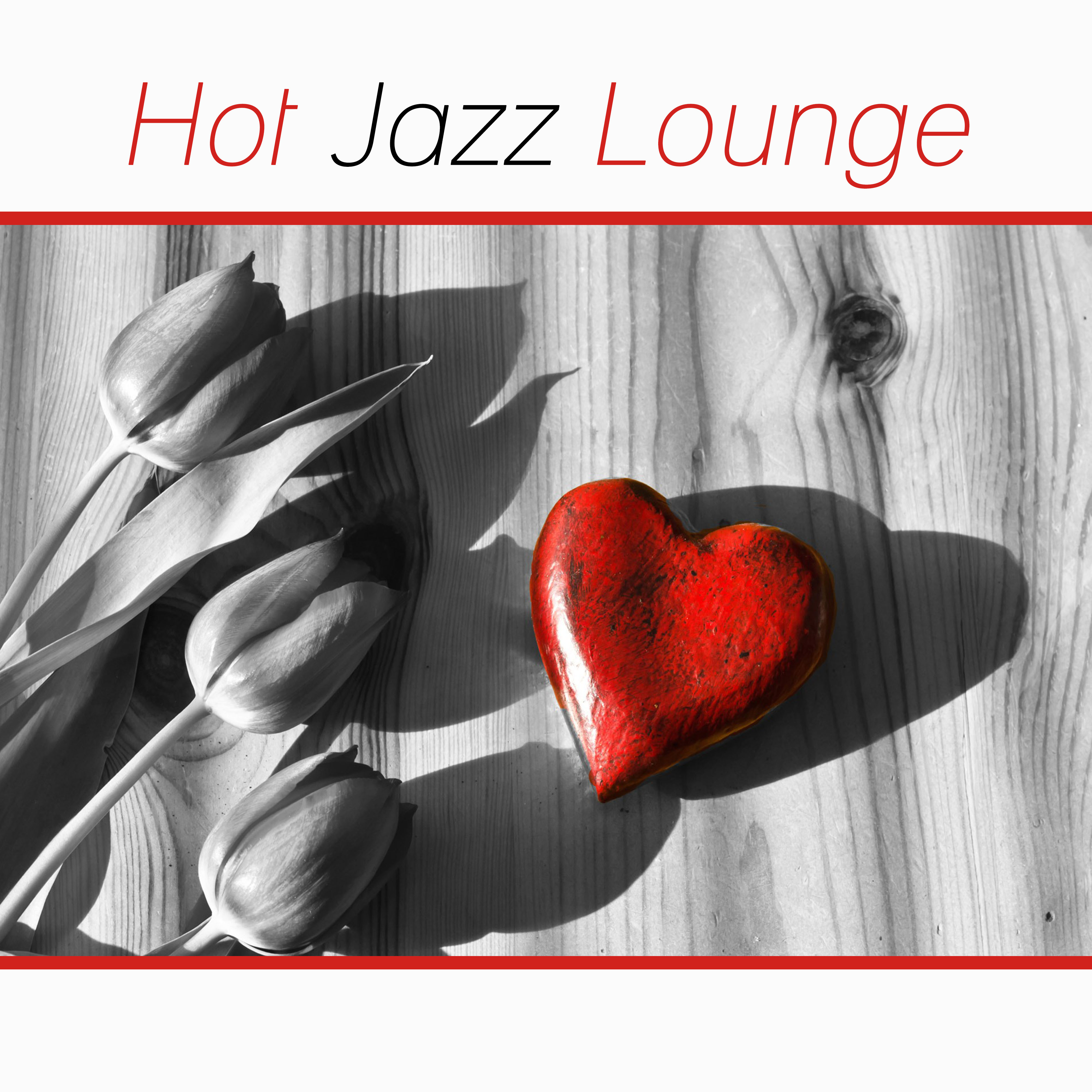 Hot Jazz Lounge – Romantic Piano Bar, Jazz for Lovers, Soft & Sensual Piano Lounge