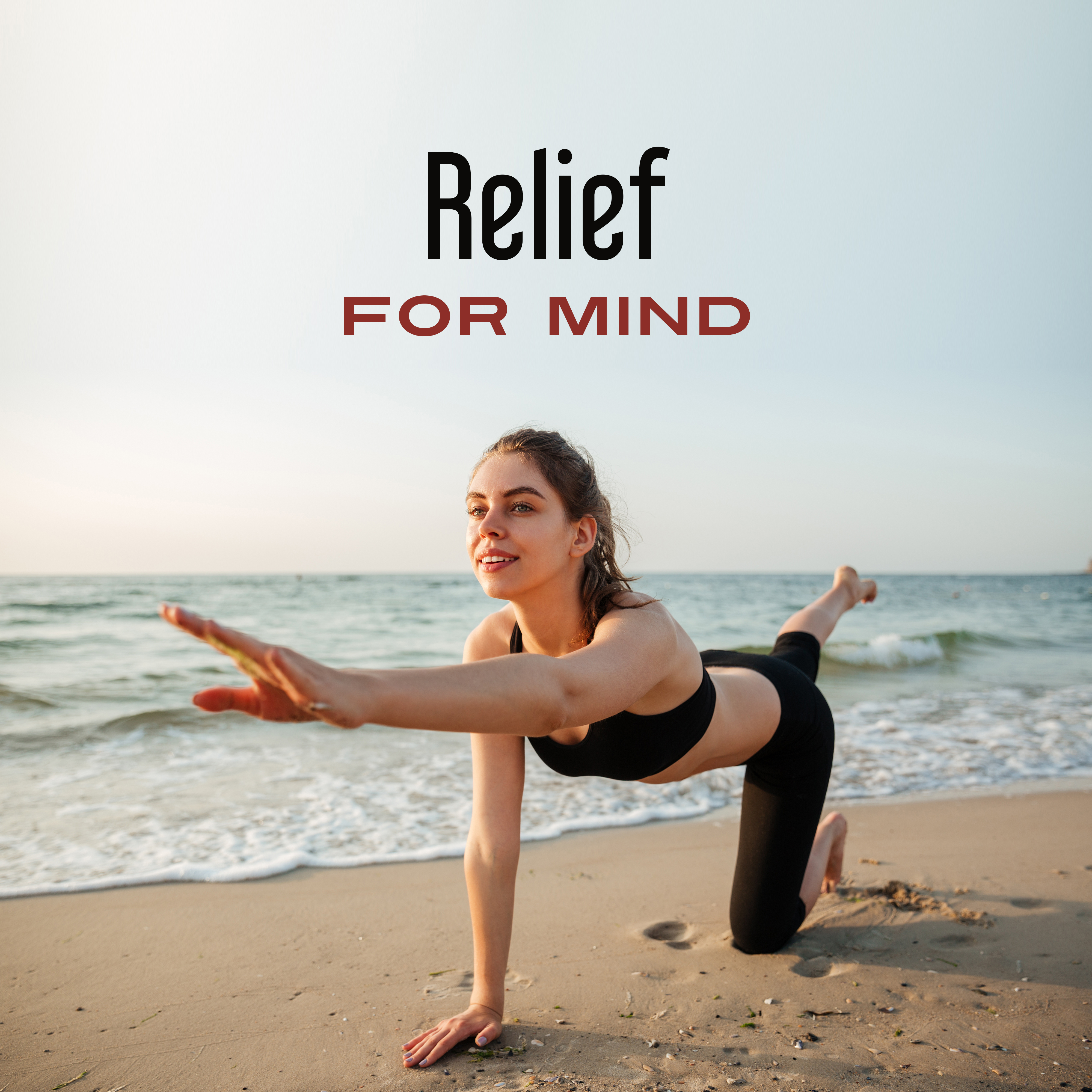 Relief for Mind – Anti Stress Music, Peaceful Music for Meditation, Sounds of Yoga, Relax, Spiritual Journey, Pure Mind, Yoga Meditation
