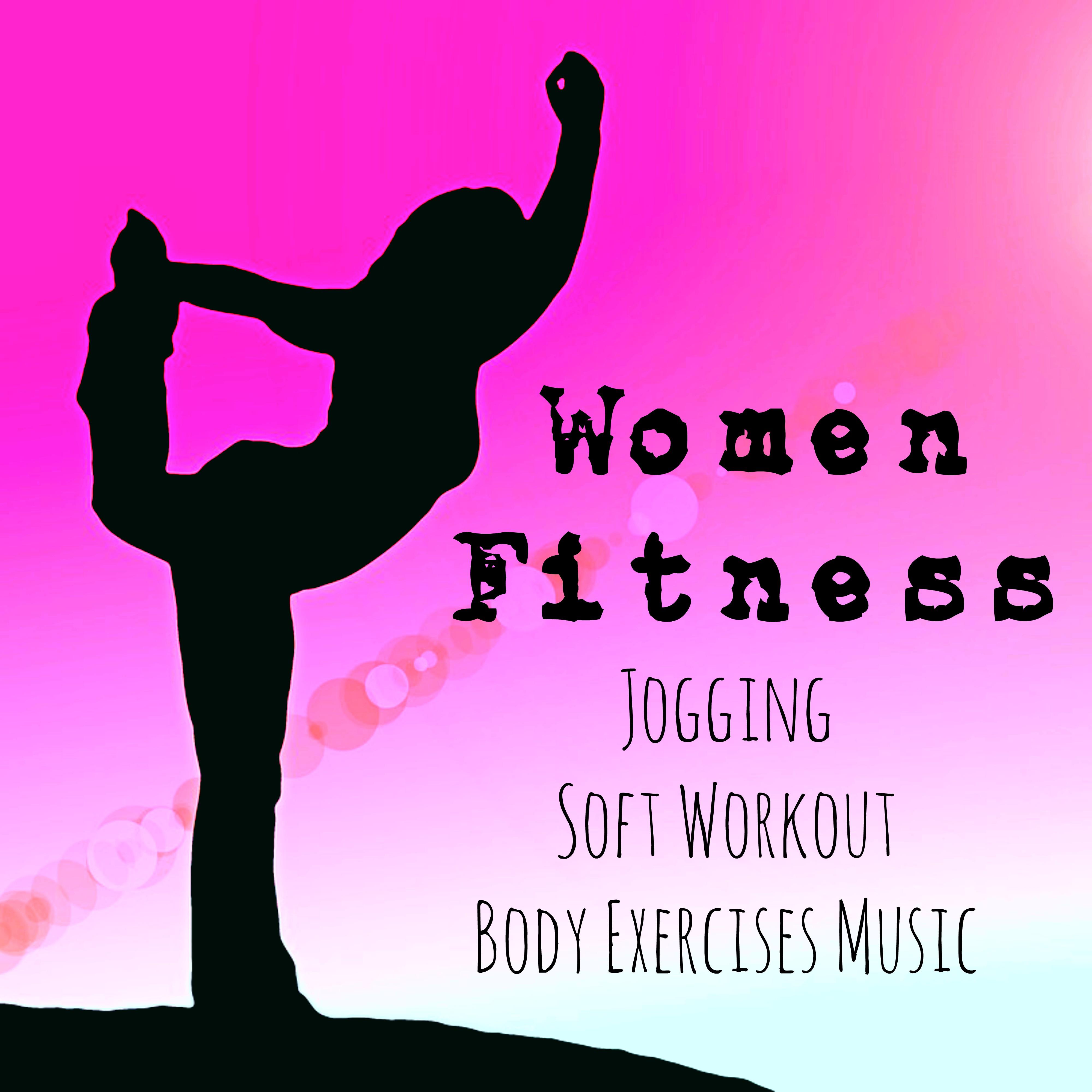 Women Fitness - Jogging Soft Workout Body Exercises Music with Lounge Chillout New Age Sounds