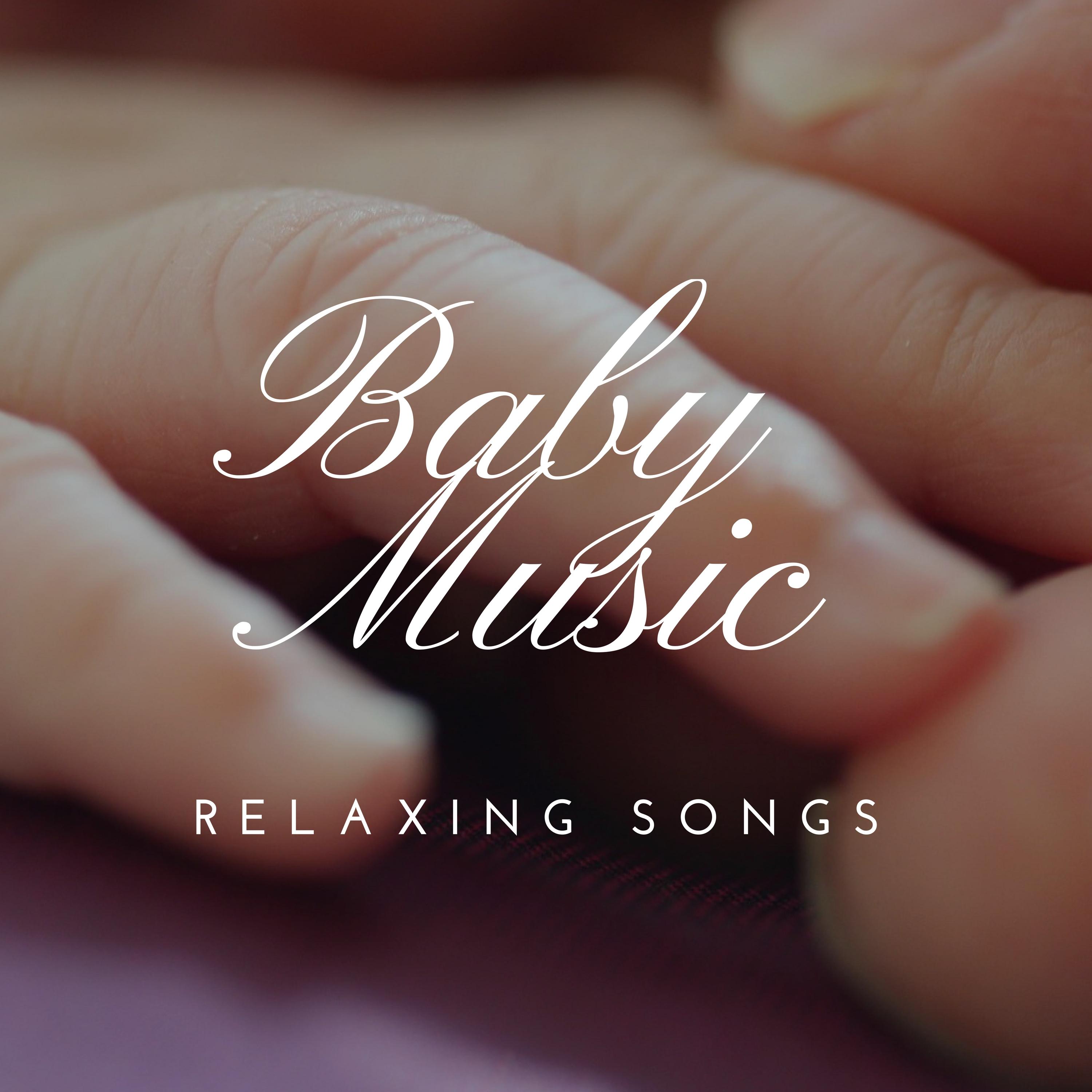 Baby Music: Baby Sleep, Fall Asleep Calming and Peaceful Music, Goodnight Lullabies, Relaxing Songs