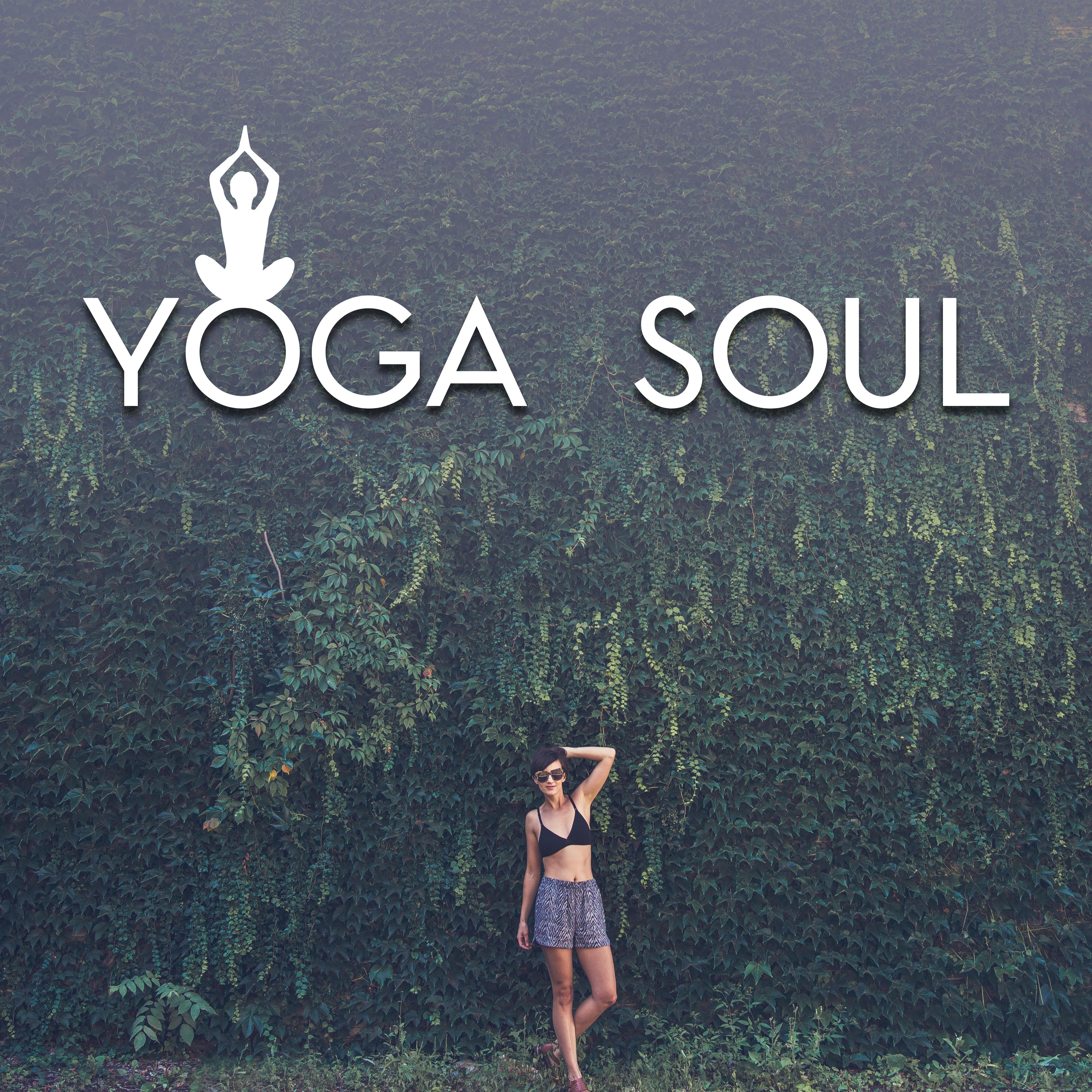 Yoga Soul – Deep Meditation, Soft Mindfulness, Buddhist Calmness, Reiki Music, Zen Meditation, Chakra