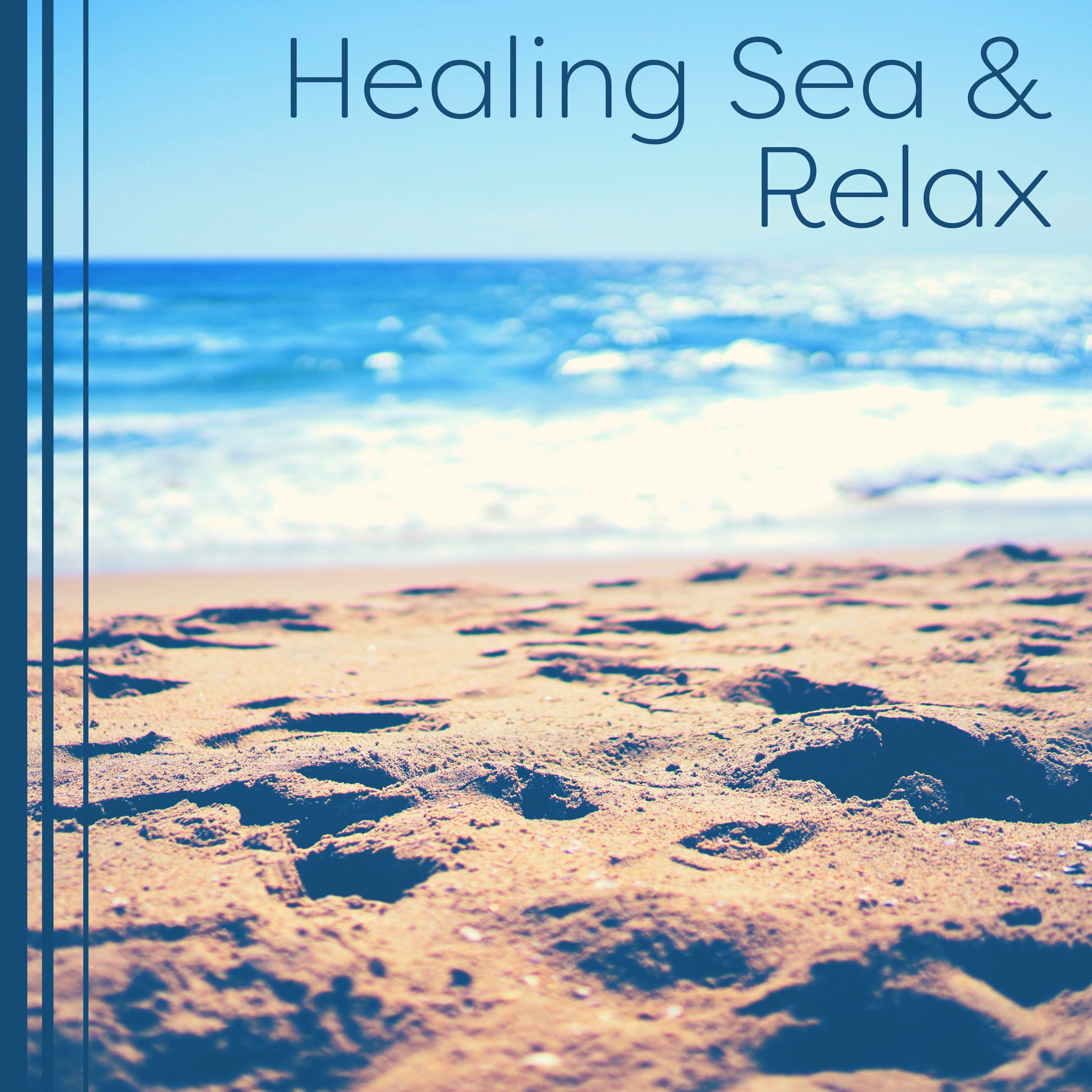 Healing Sea & Relax – Nature Sounds for Relaxation, Deep Relief, Tropical Waves, Soothing Water, Relaxed Mind