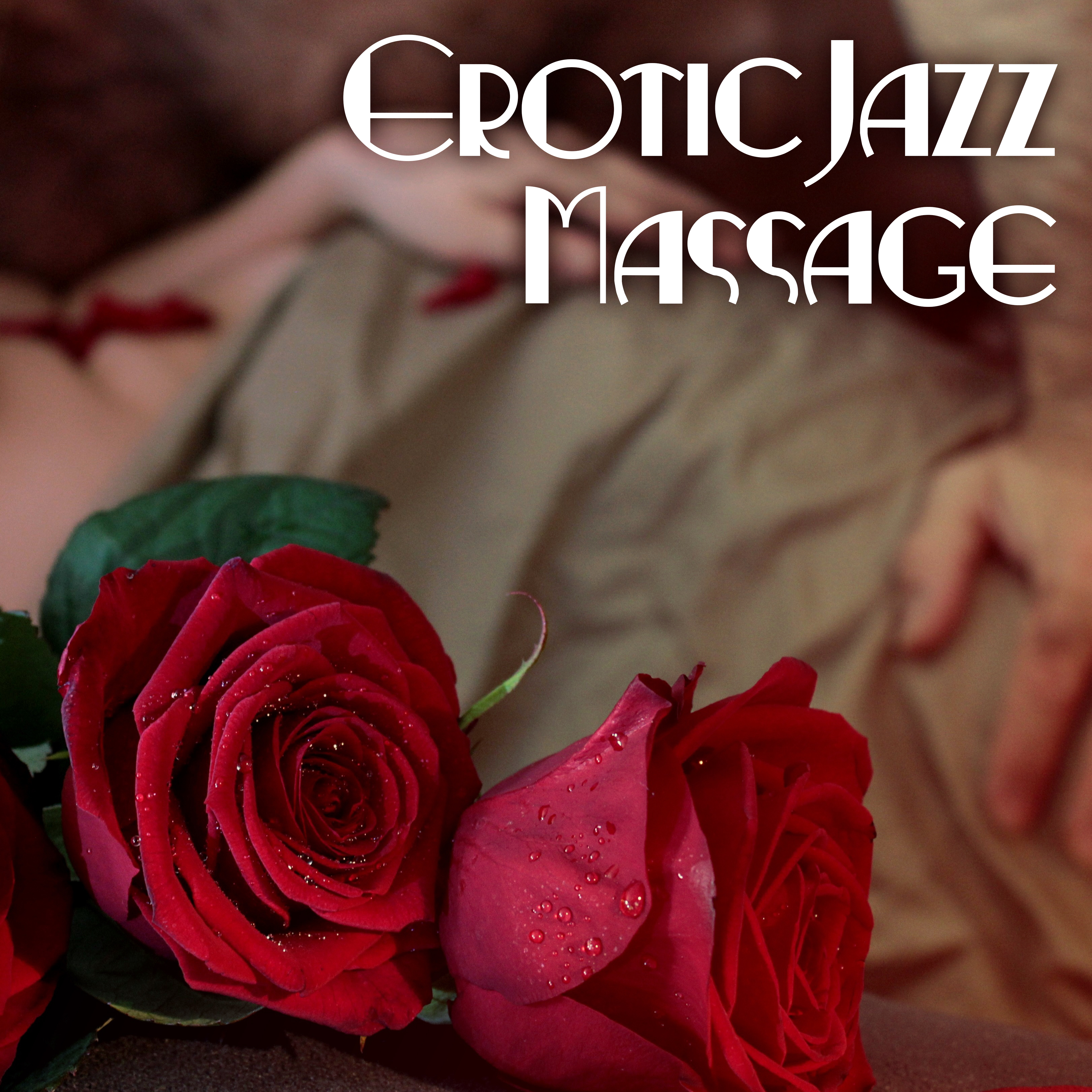 Erotic Jazz Massage – Romantic Evening, **** Jazz Music, Smooth Sounds to Relax, Lovers Melodies