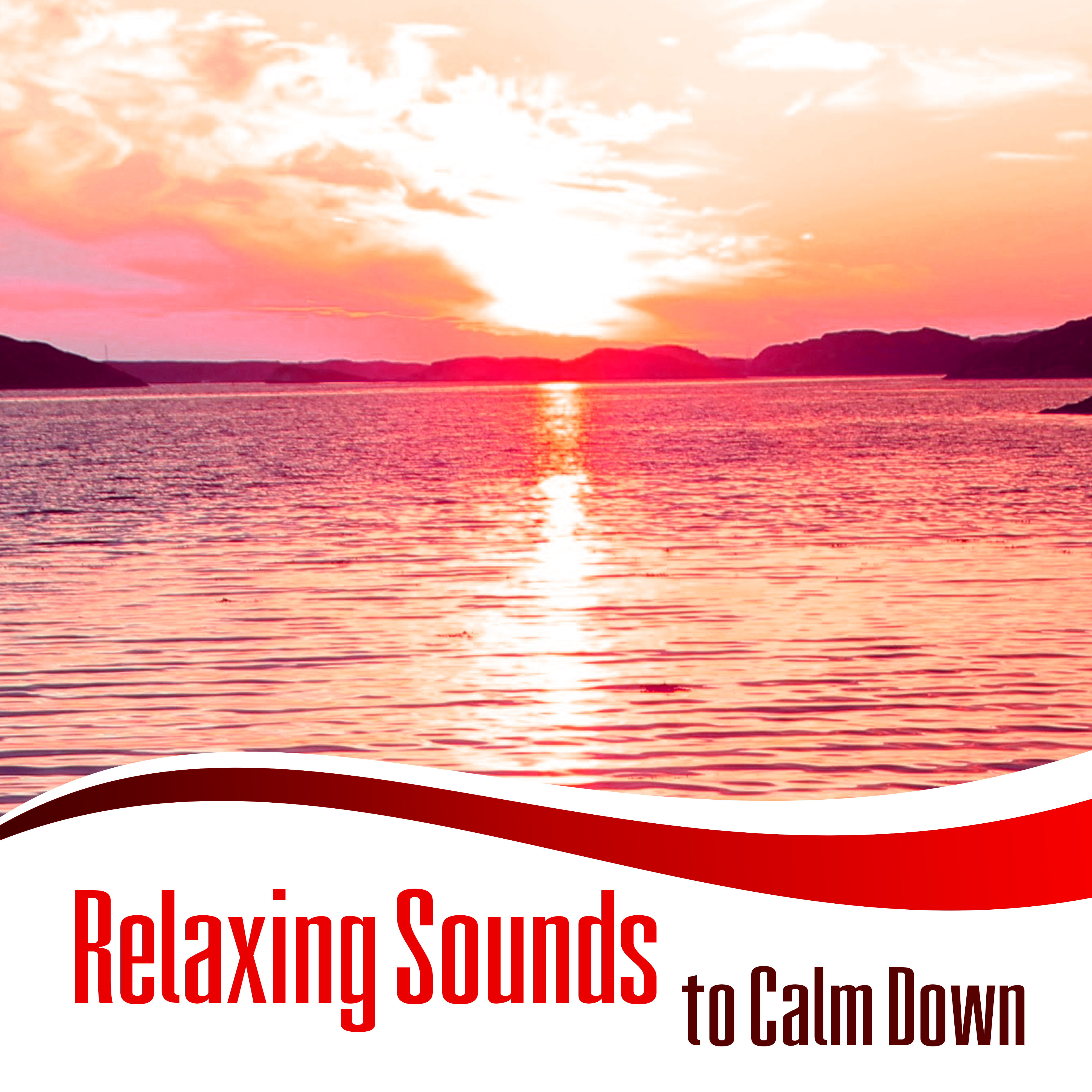 Relaxing Sounds to Calm Down – Easy Listening, Chill Out Music, Beach Lounge