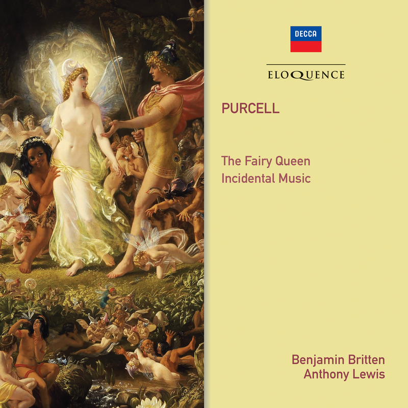 The Fairy Queen, Z.629 - Ed. Britten, Holst, Pears / Act 4:"Turn Then Thine Eyes"