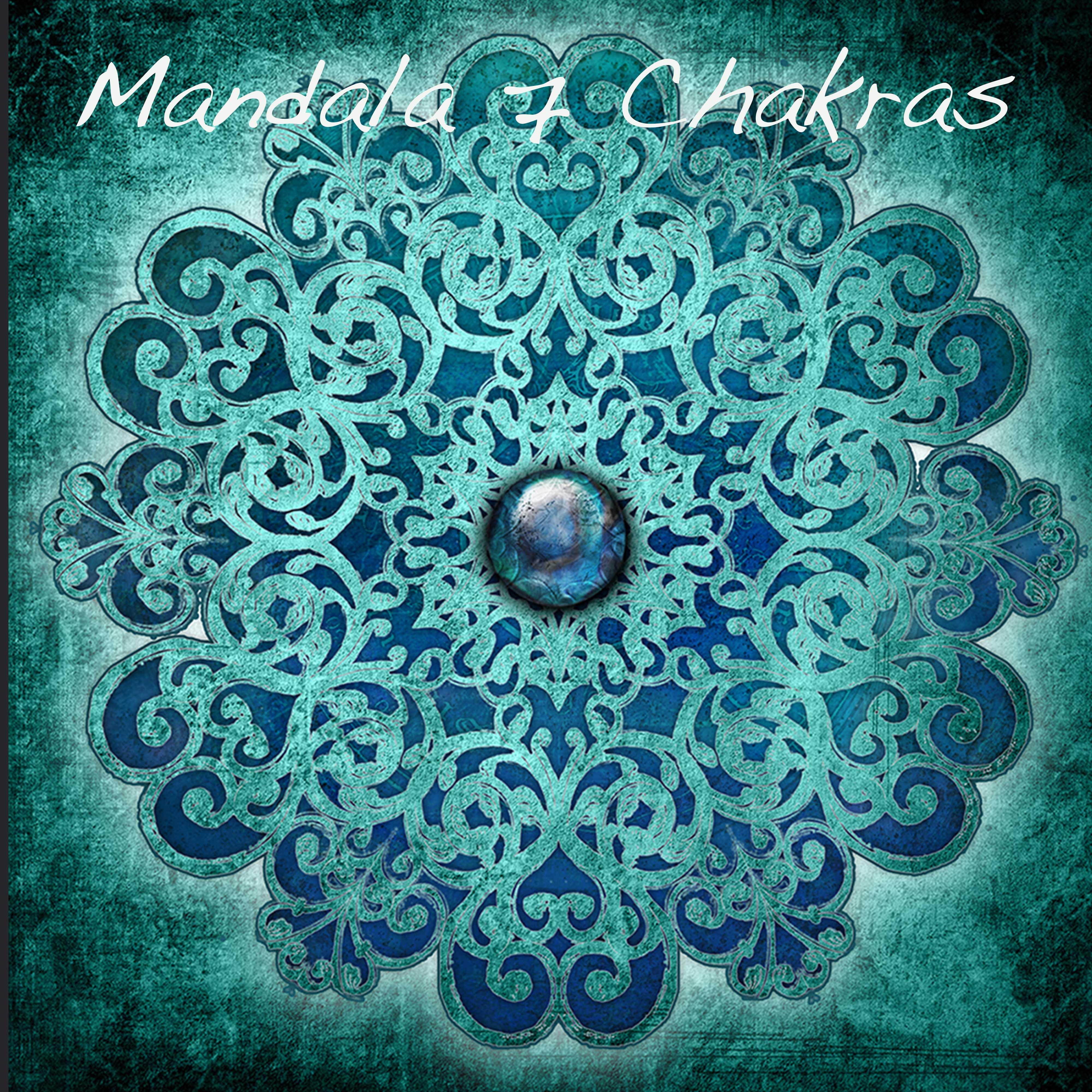Mandala 7 Chakras: Zen Music for Chakra Balancing & Relaxation, Buddhist Meditation Music & Peace of Mind