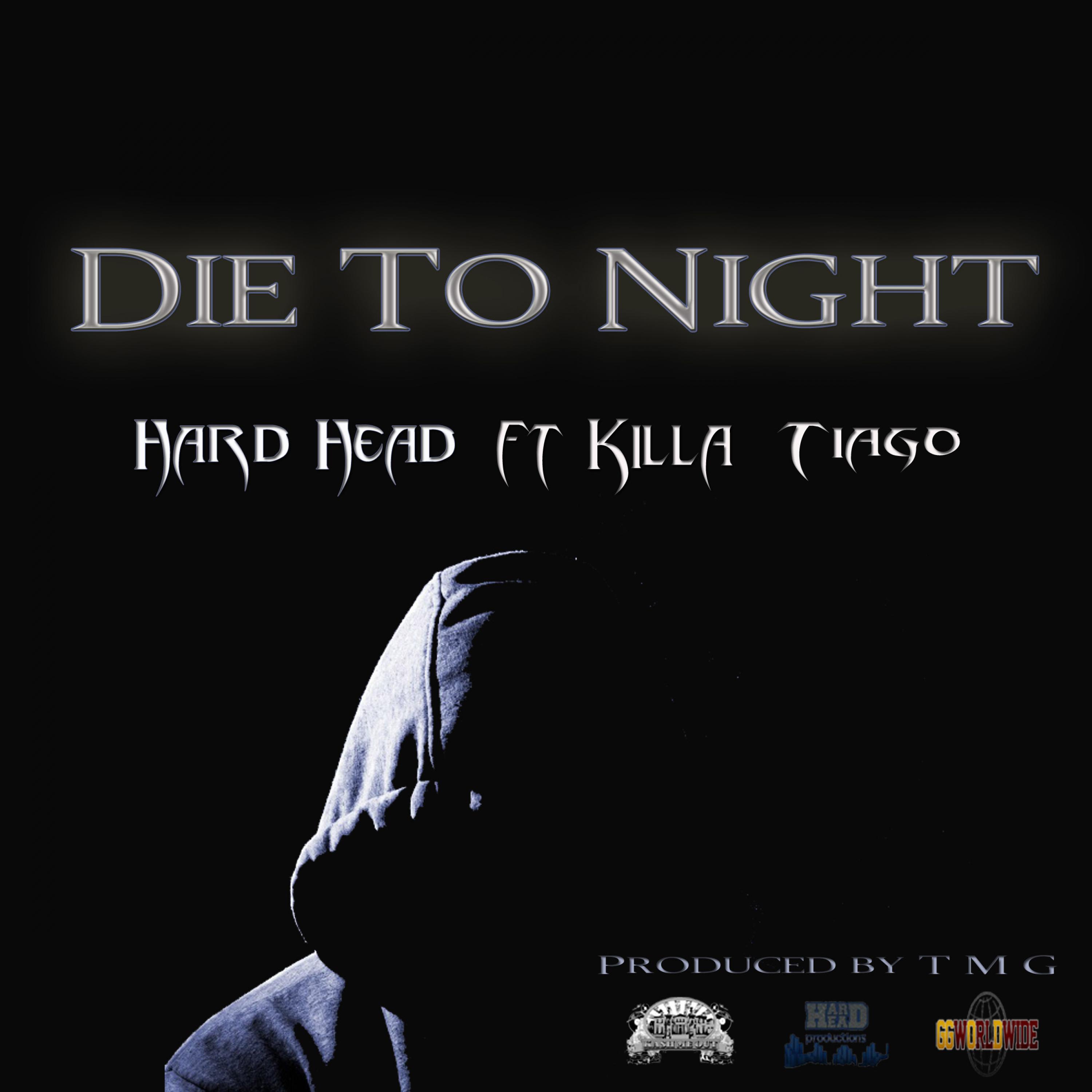 Die to Night (feat. Killa & Tiago)