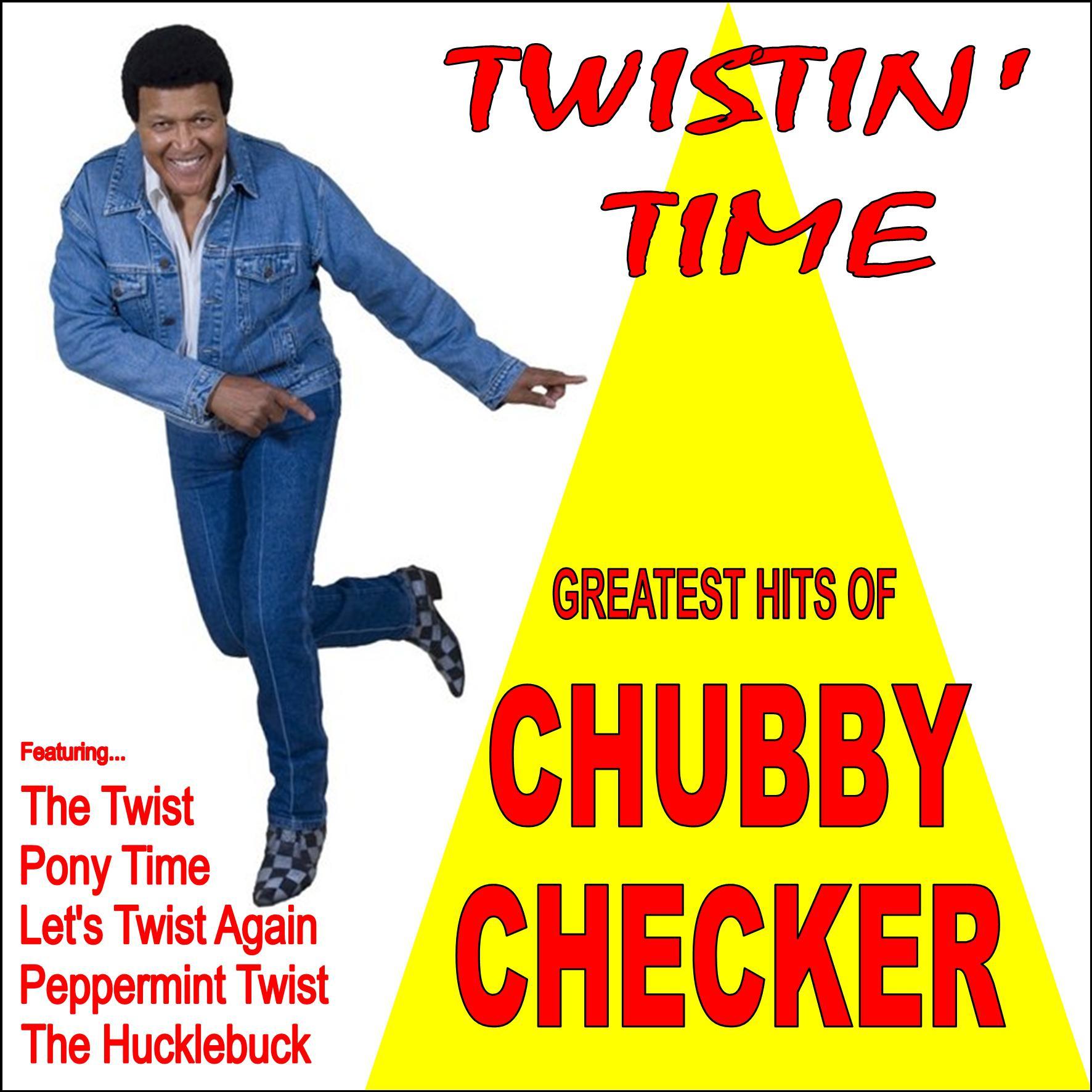 Twistin' Time:Greatest Hits of Chubby Checker