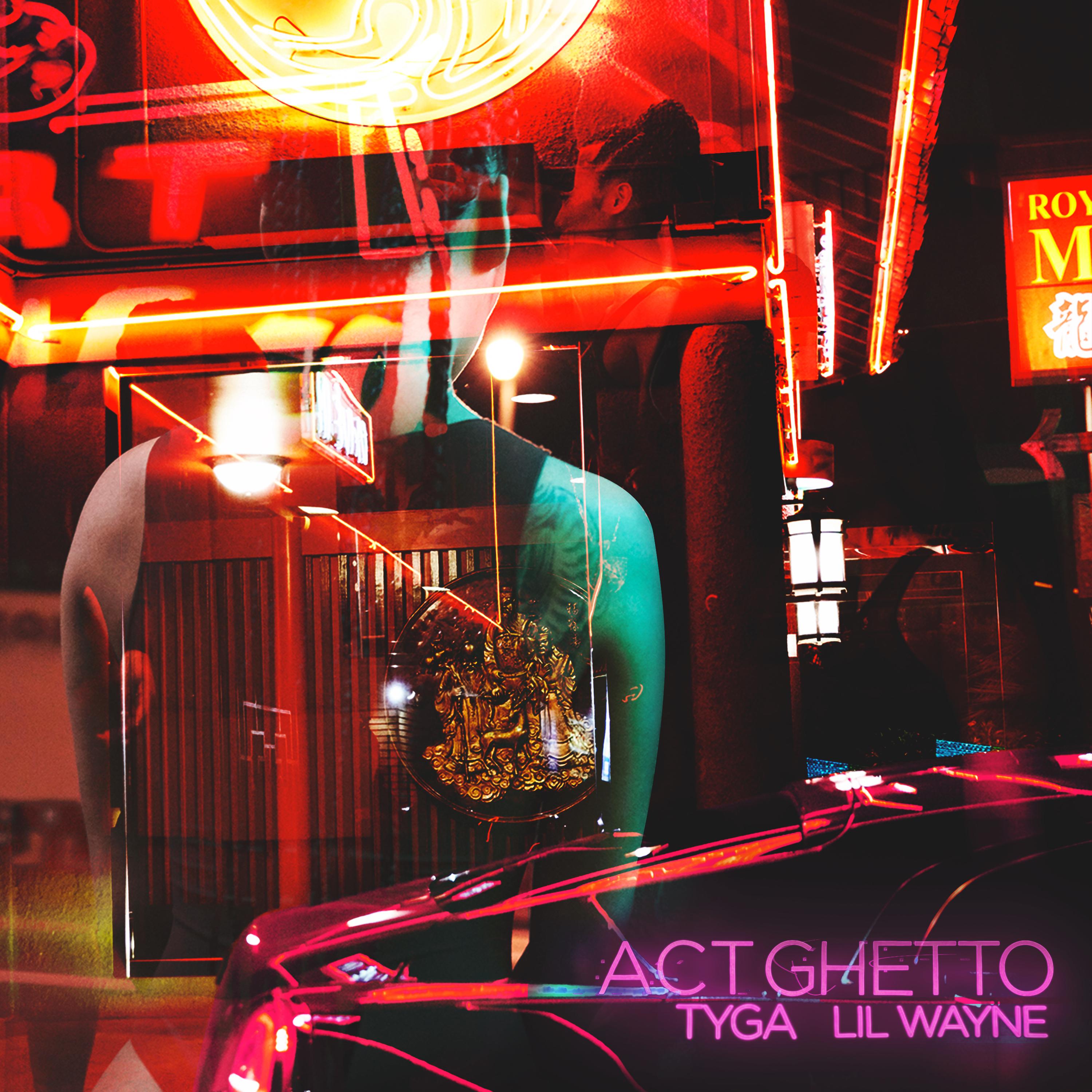 Act Ghetto (feat. Lil Wayne)