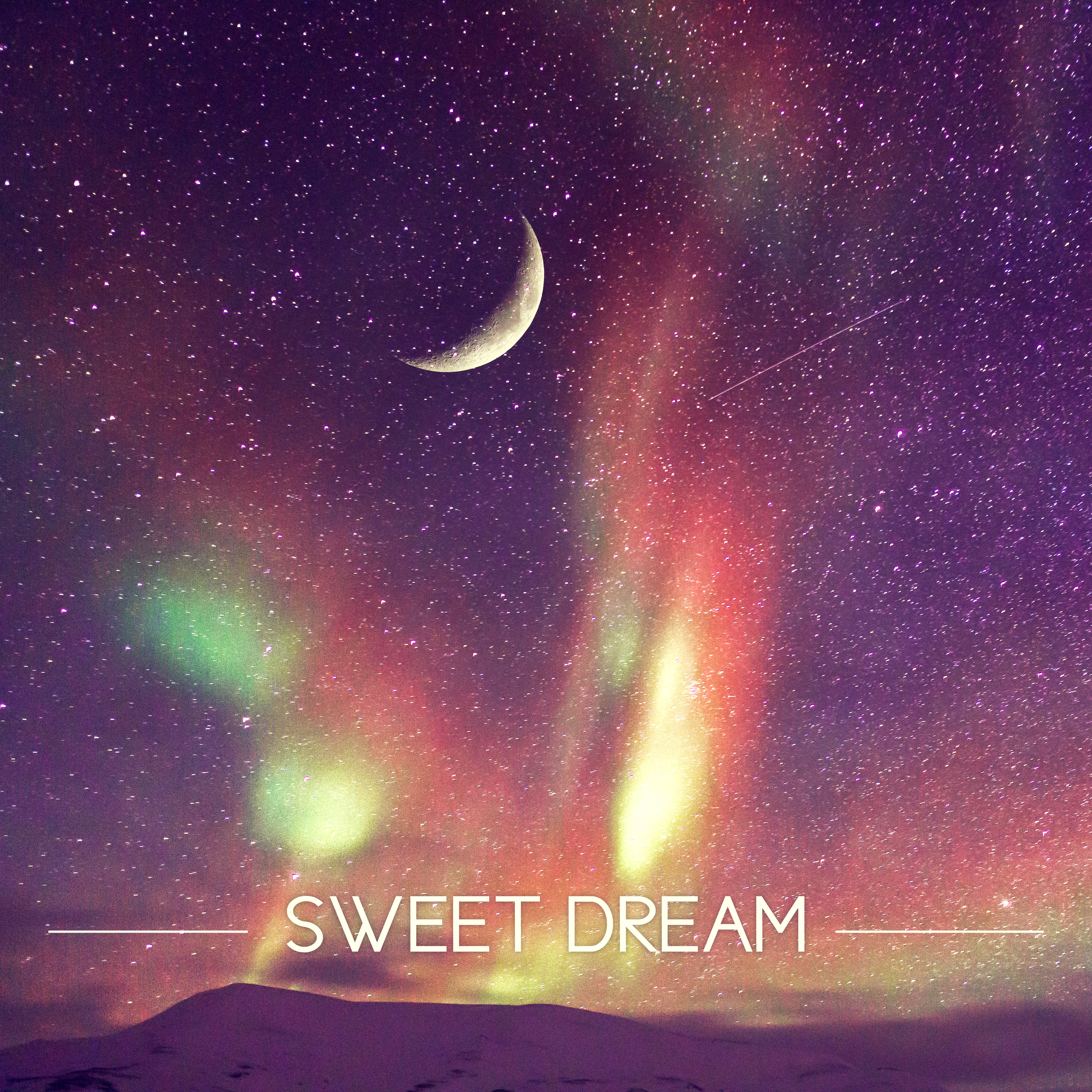 Sweet Dream - Sleep Music to Help You Fall Asleep Easily, Natural Music for Healing Through Sound and Touch, Sentimental Journey with Sounds of Nature, Massage, Reiki, Luxury Spa