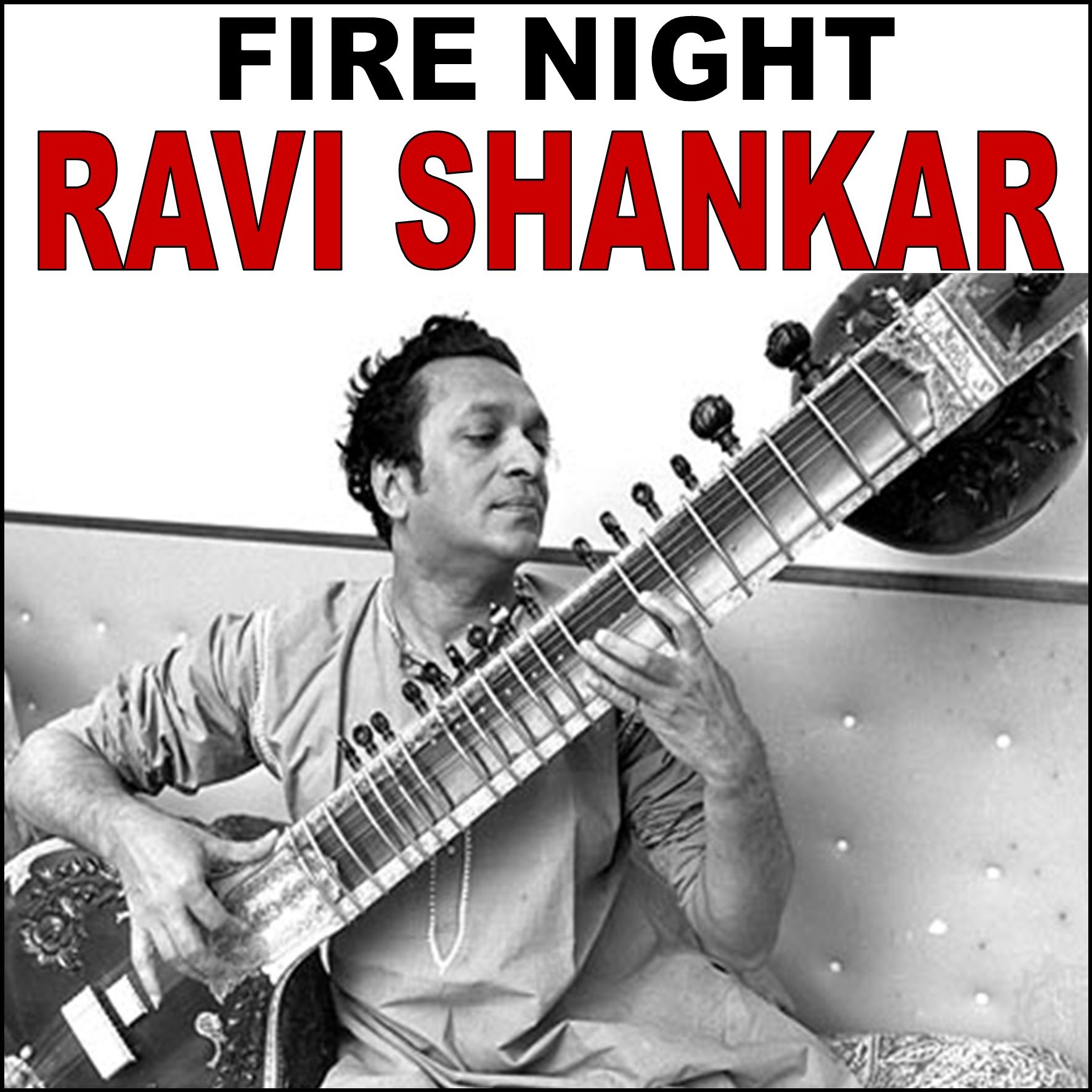 Fire Night: Ravi Shankar