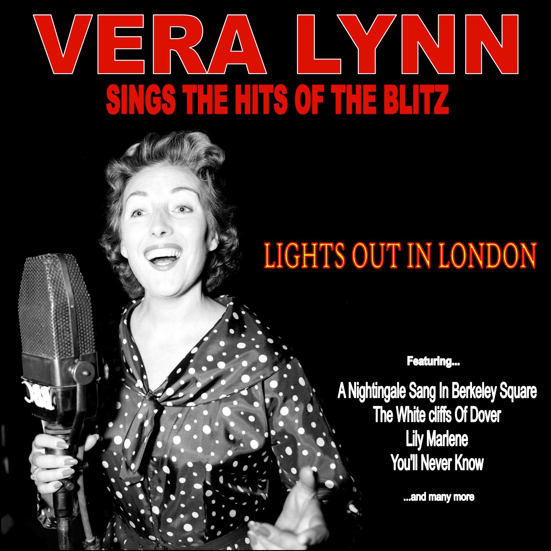 Lights Out in London: Vera Lynn Sings the Hits of the Blitz