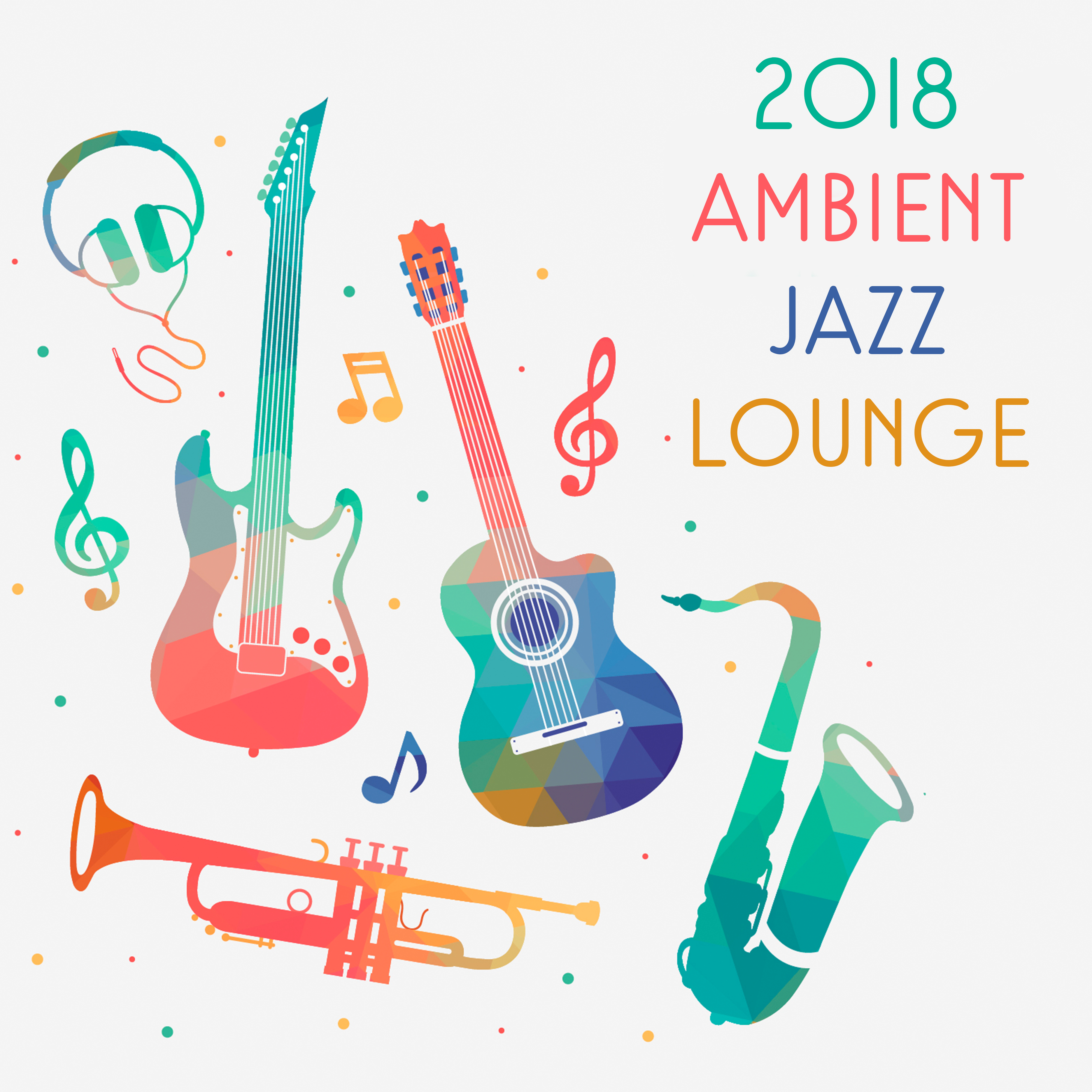 2018 Ambient Jazz Lounge