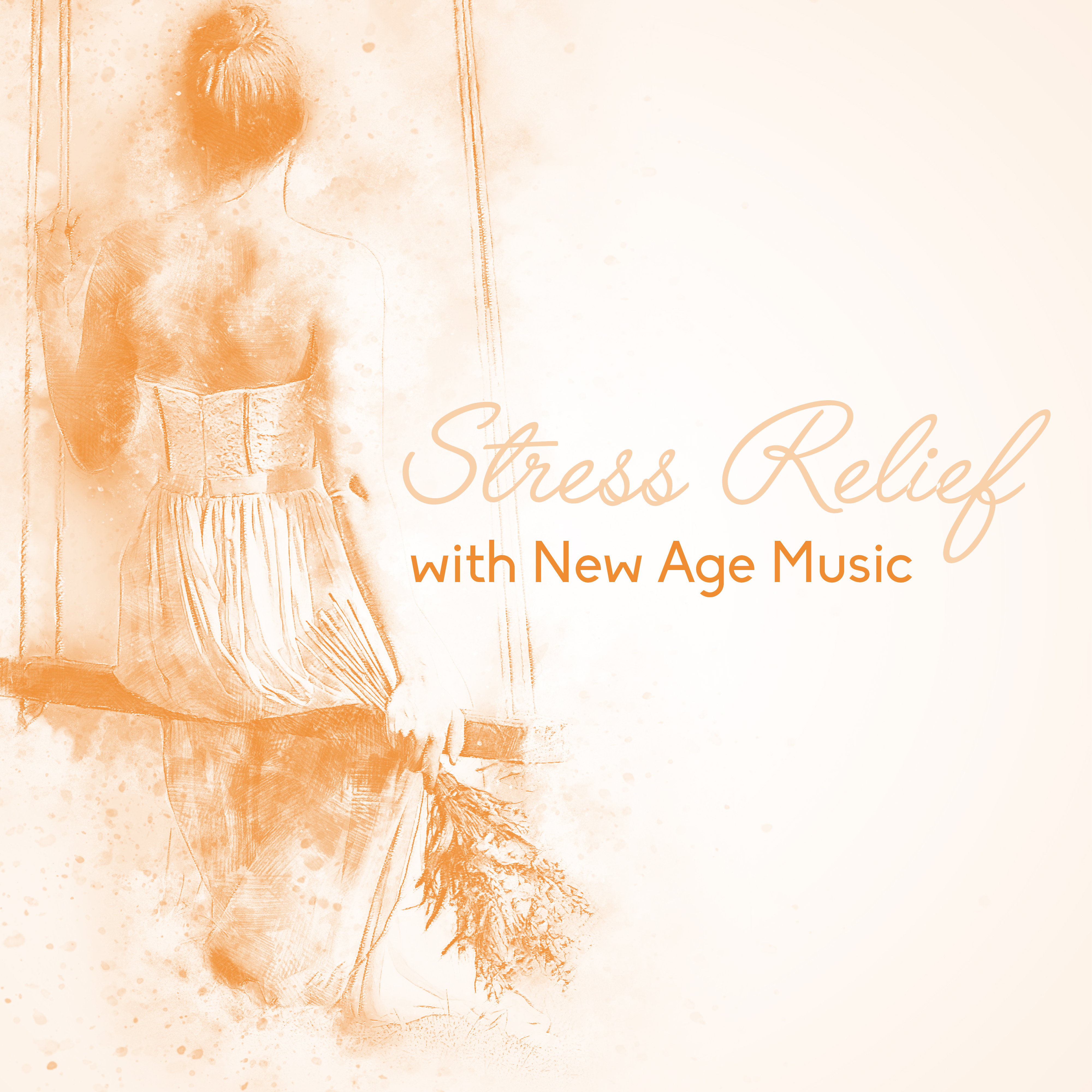 Stress Relief with New Age Music – Chilled New Age Sounds, No More Stress, Peaceful Mind, Music to Rest