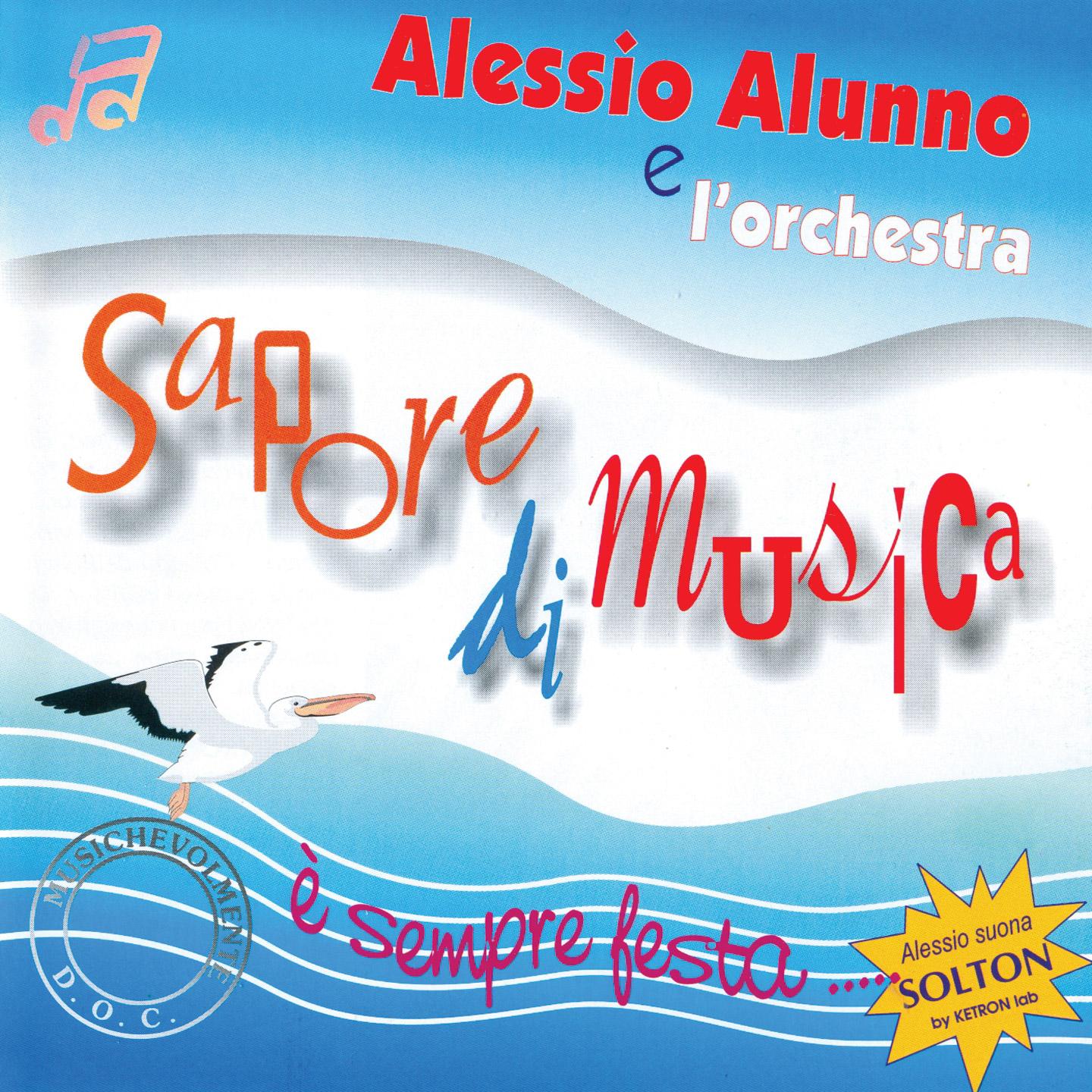 È SEMPRE FESTA - A. Alunno e l'Orch. Sapore di Musica