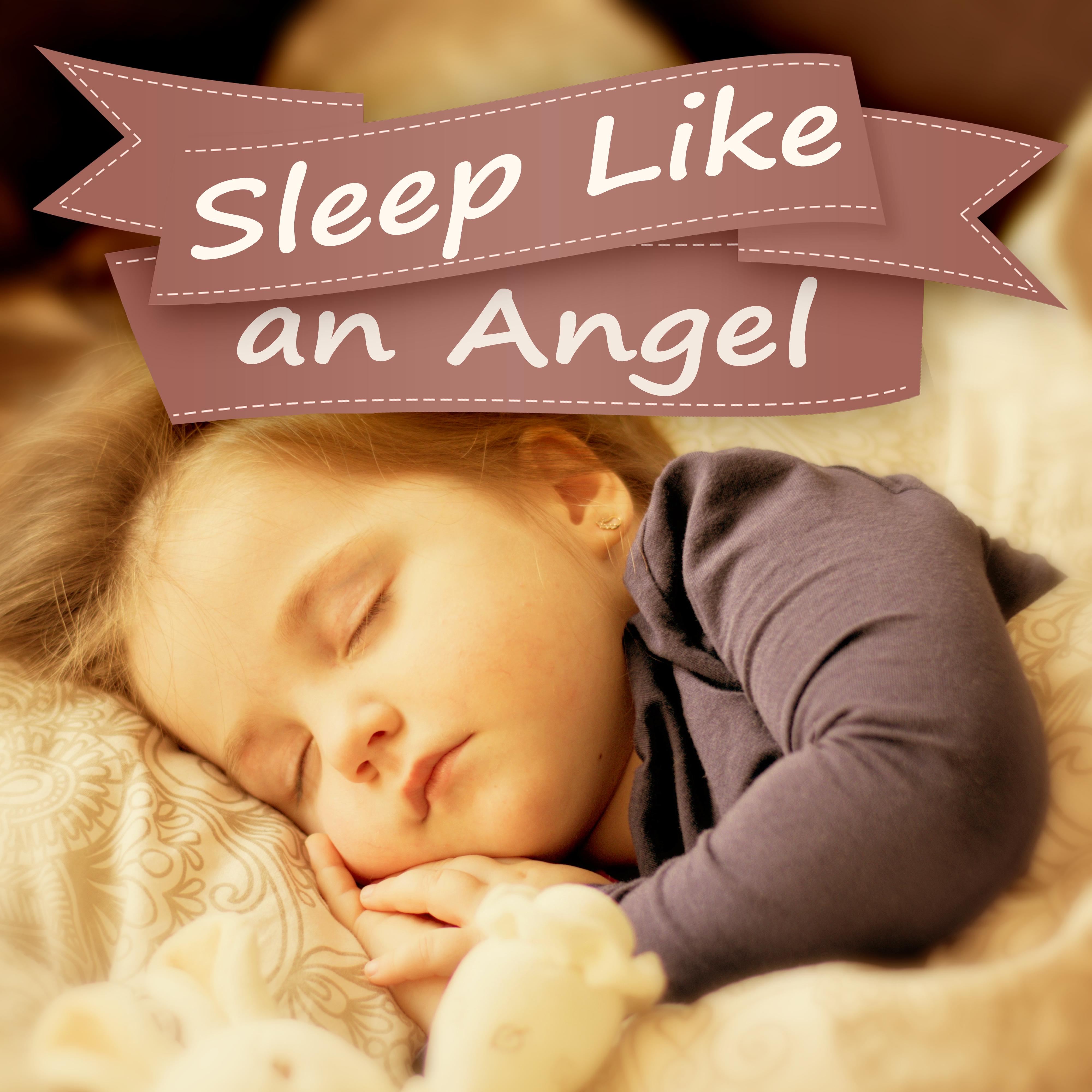 Sleep Like an Angel - Calming Down Melodies, White Noises, Sleep My Baby, Relaxing Nature Sounds, Beautiful Sleep Music