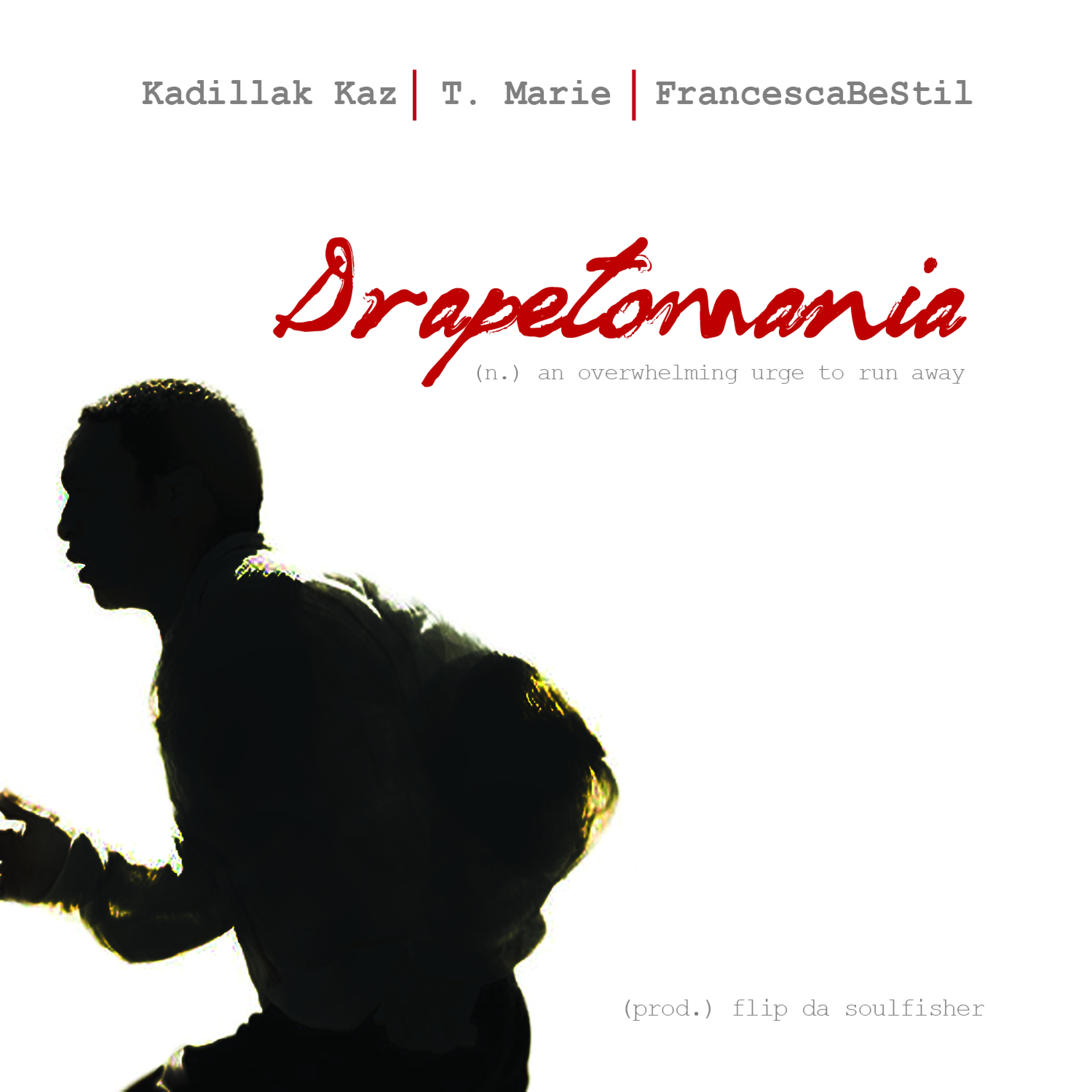Drapetomaniac (feat. T.Marie & Francescabestil)