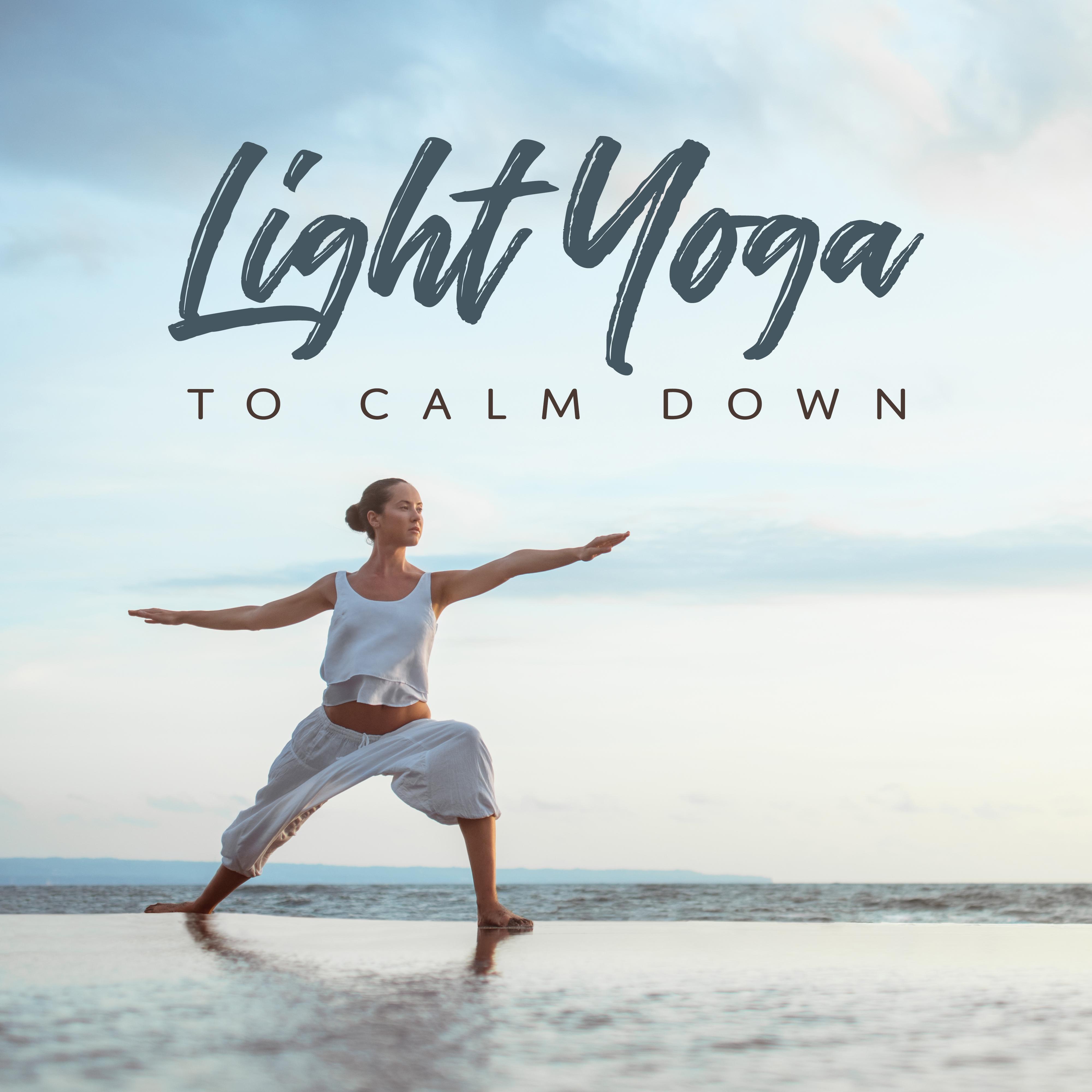 Light Yoga to Calm Down