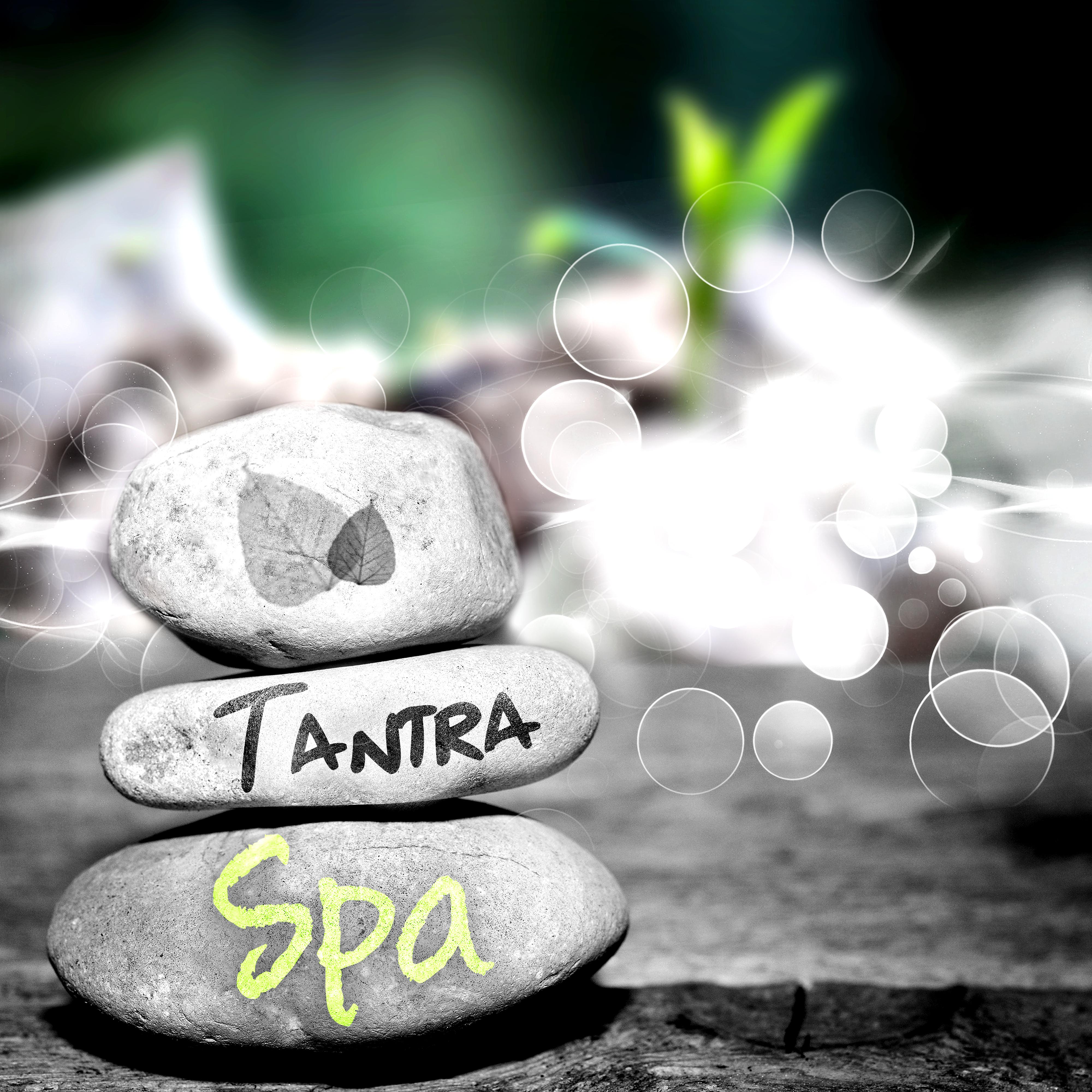 Tantra Spa – Erotic Lounge Massage, Sensual Chill Out Music for Making Love, Kamasutra & Tantric Spa Music