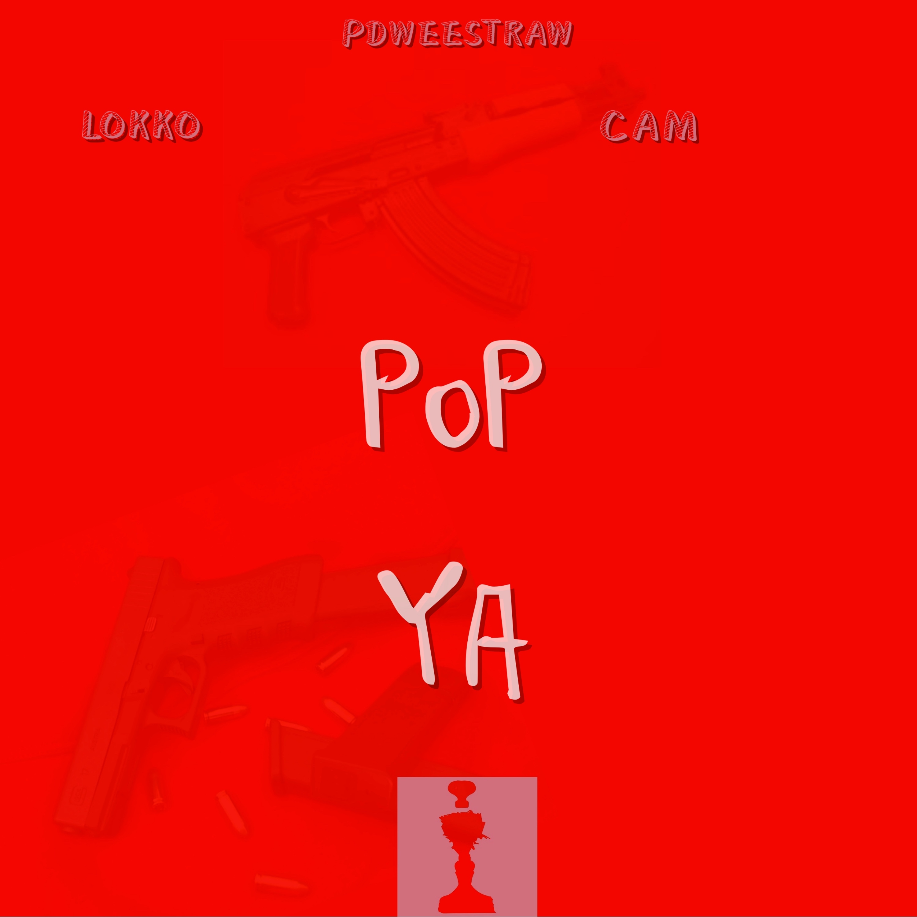 Pop Ya (feat. Lokko & Cam)