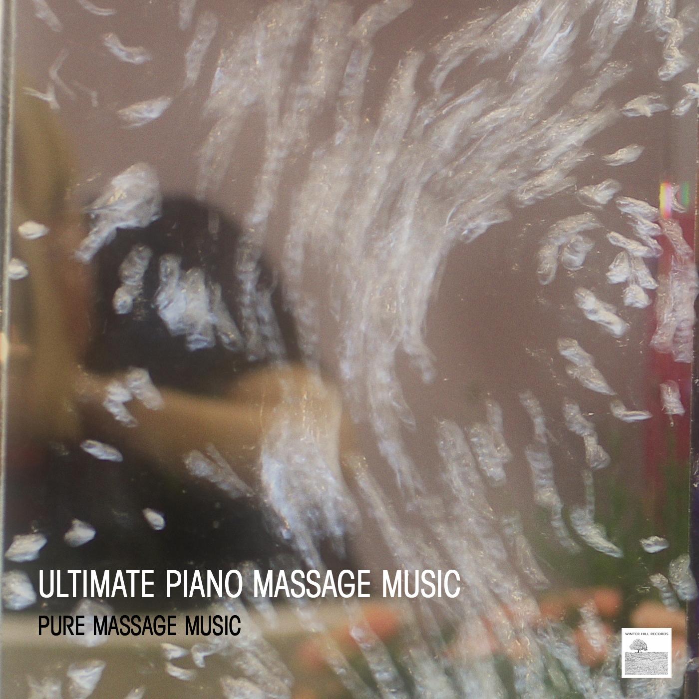 Ultimate Piano Massage Music - Relaxing Piano Music for Meditation, Relaxation, Massage Therapy, Healing, Sleep, Yoga and Spa
