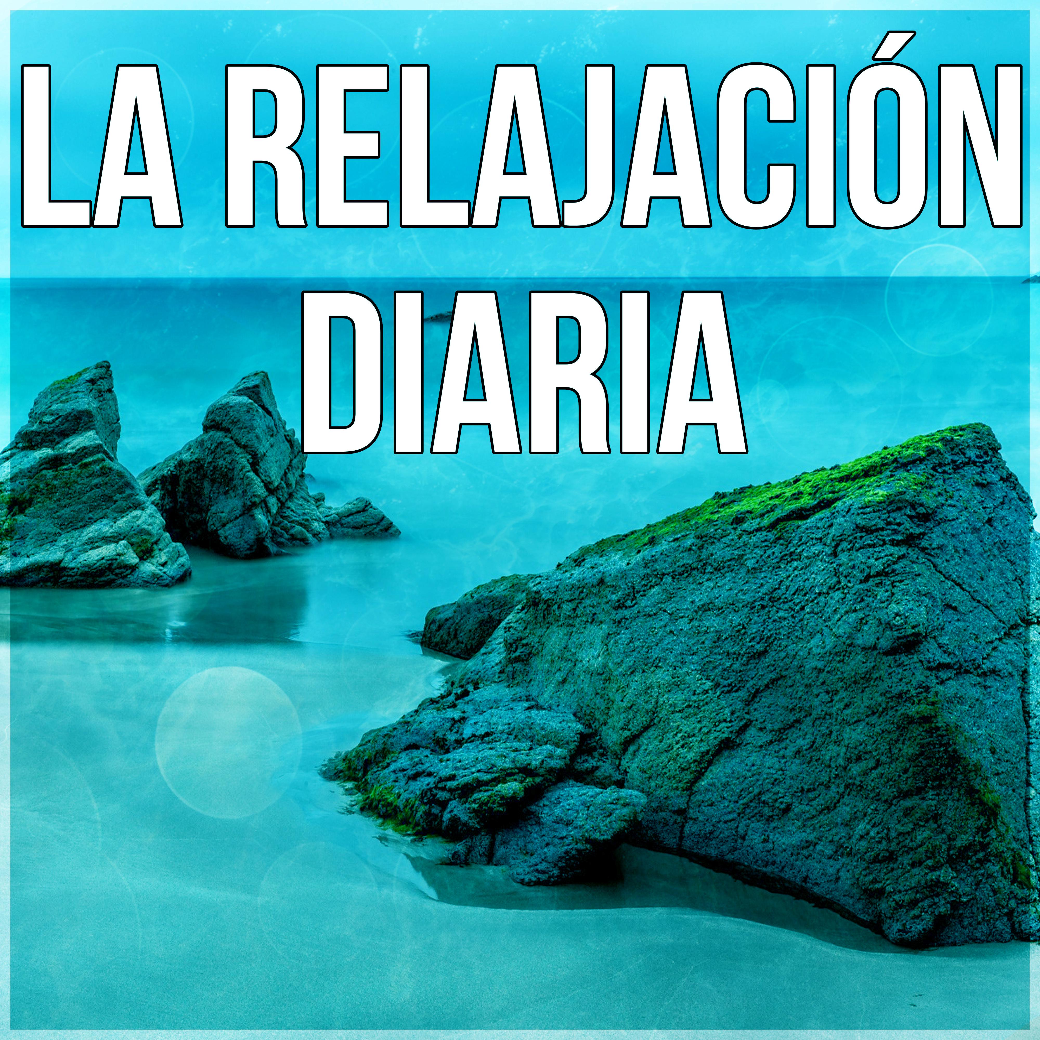 La Relajación Diaria - Musica para Sanar el Alma, Musica para Meditacion, Reiki, Ayurveda, Meditar, Bienestar