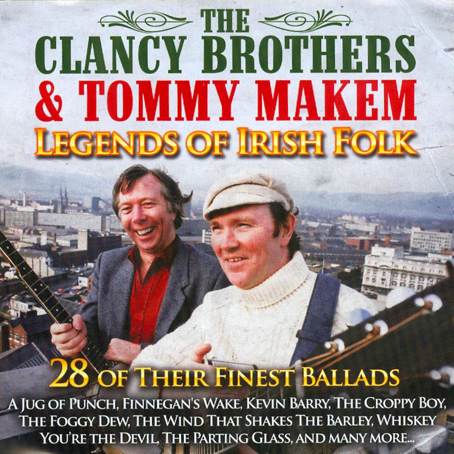 Legends of Irish Folk: 28 of Their Finest Ballads