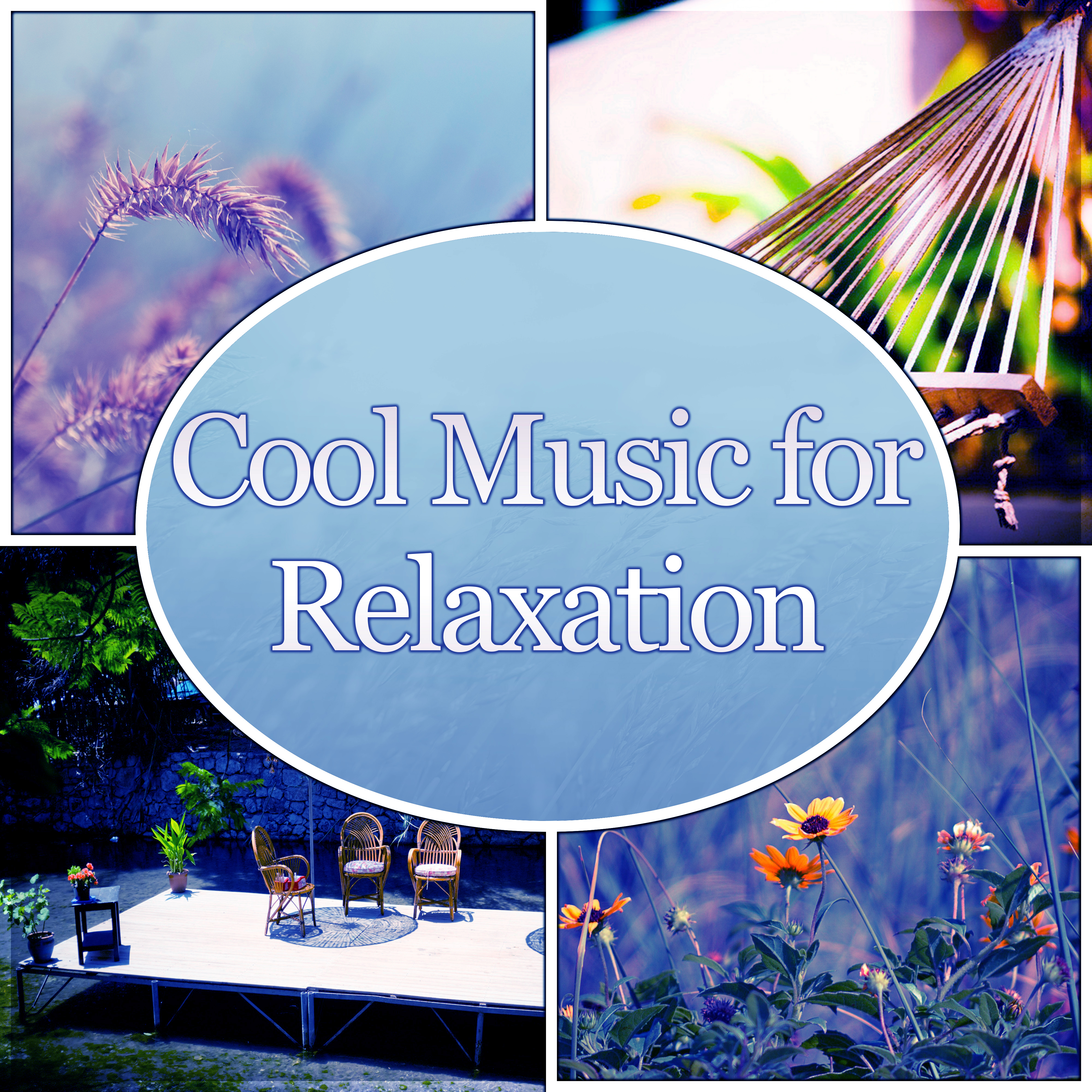 Cool Music for Relaxation - Chill Out Café, Relax Music, Just Chill with Zen Music Relaxation