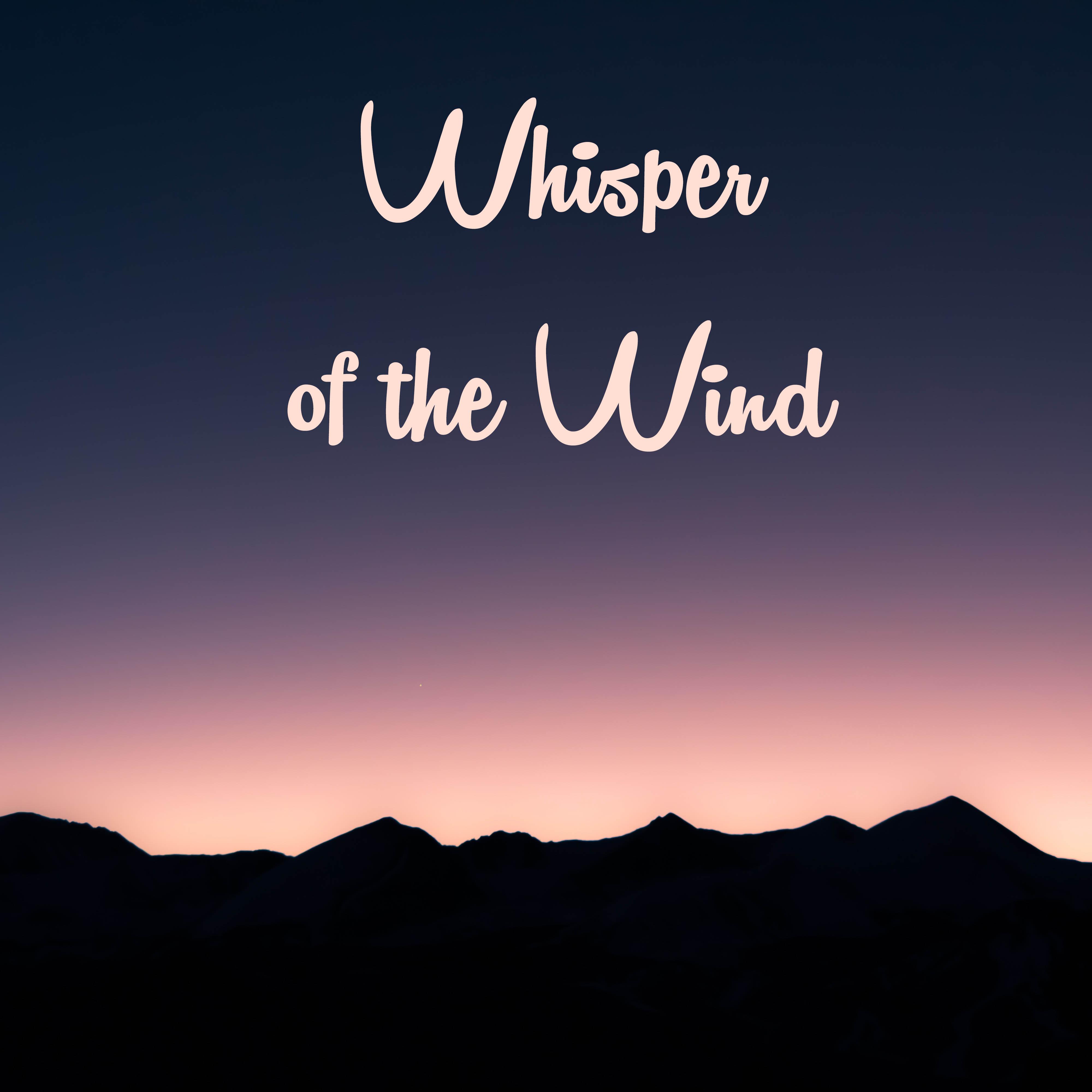 Whisper of the Wind - Create a Peaceful State of Mind