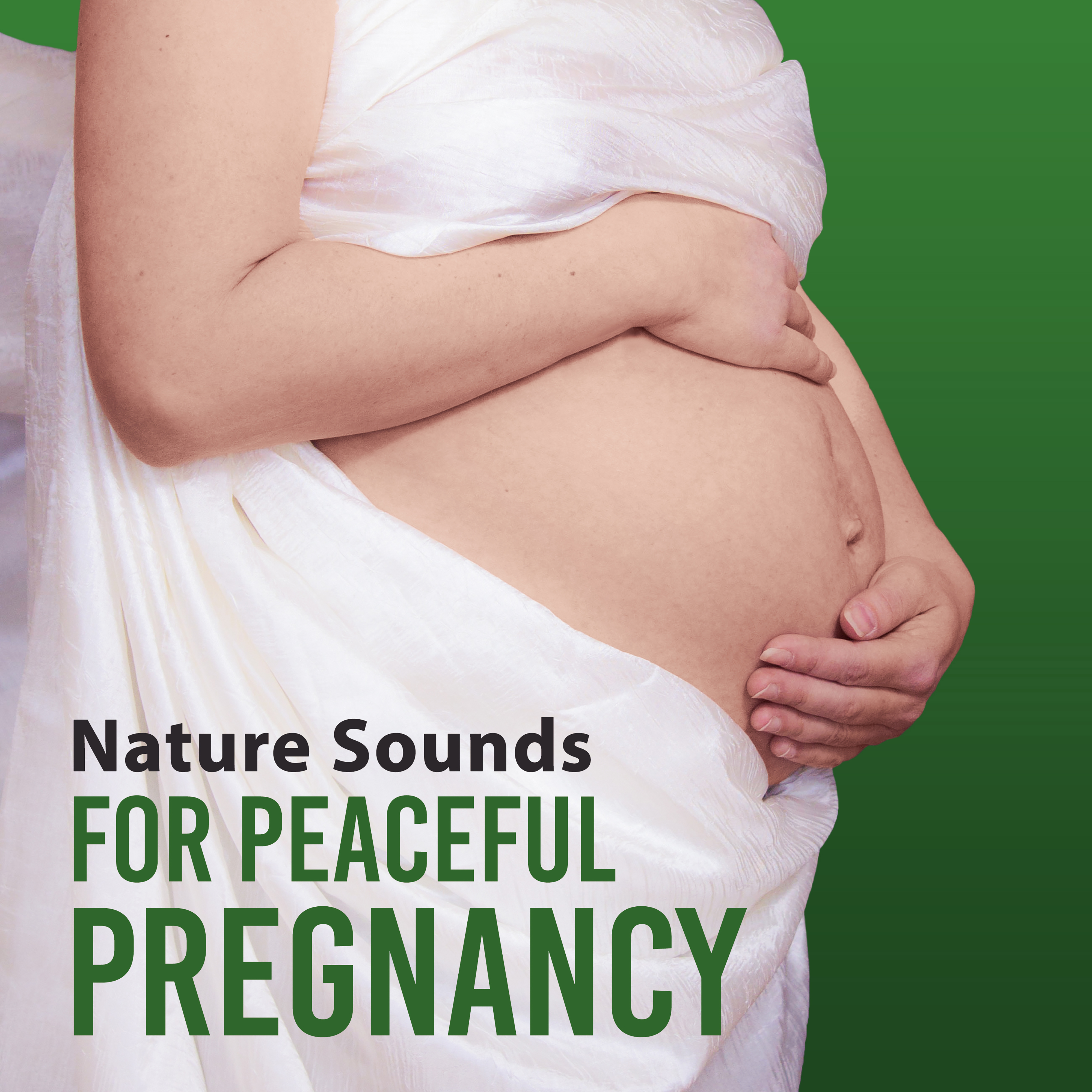 Nature Sounds for Peaceful Pregnancy – Relaxation Music, Pregnancy Yoga, Deep Rest, Calm Baby, Sleep Music for Future Mom