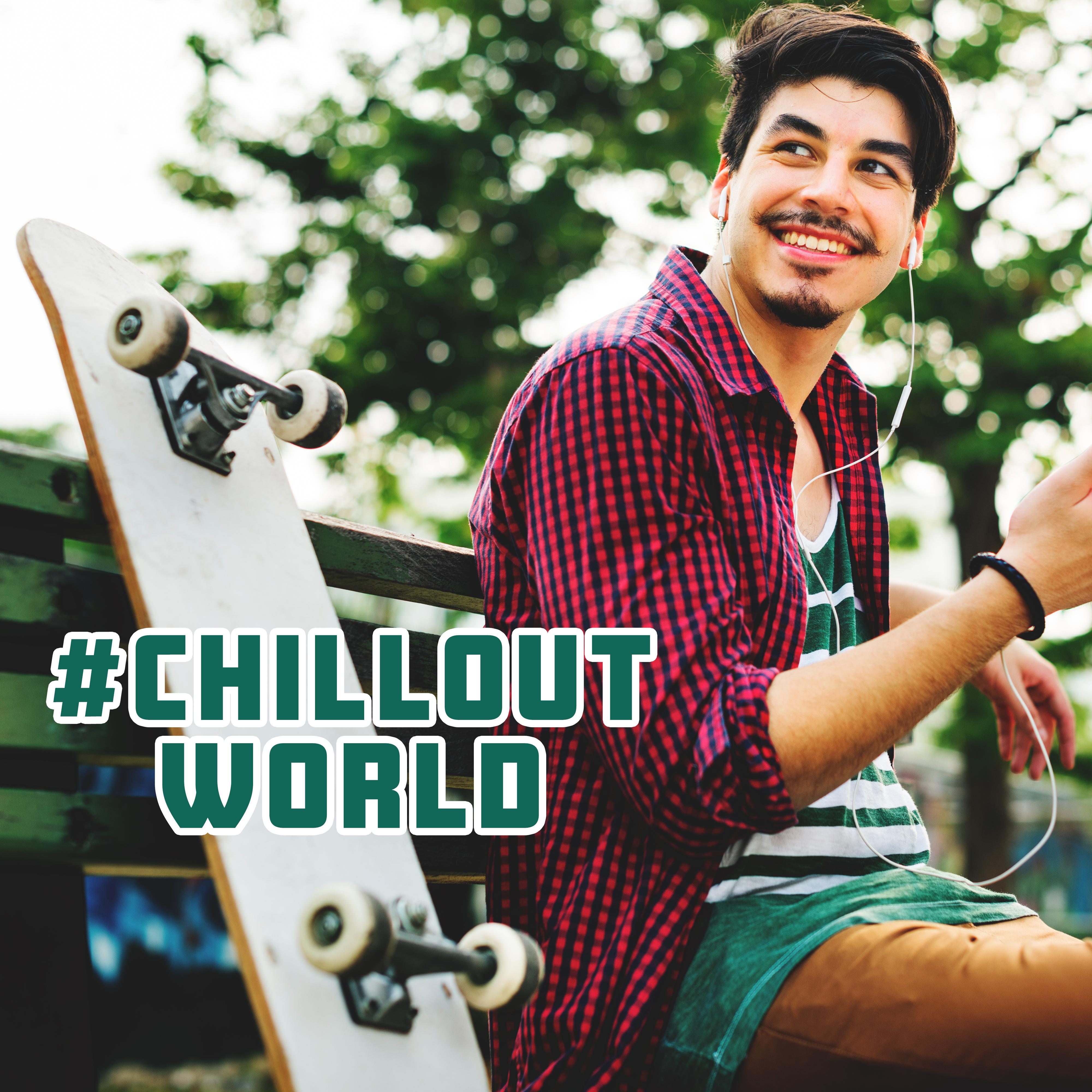 #Chillout World – Perfect Melodies for Relaxation