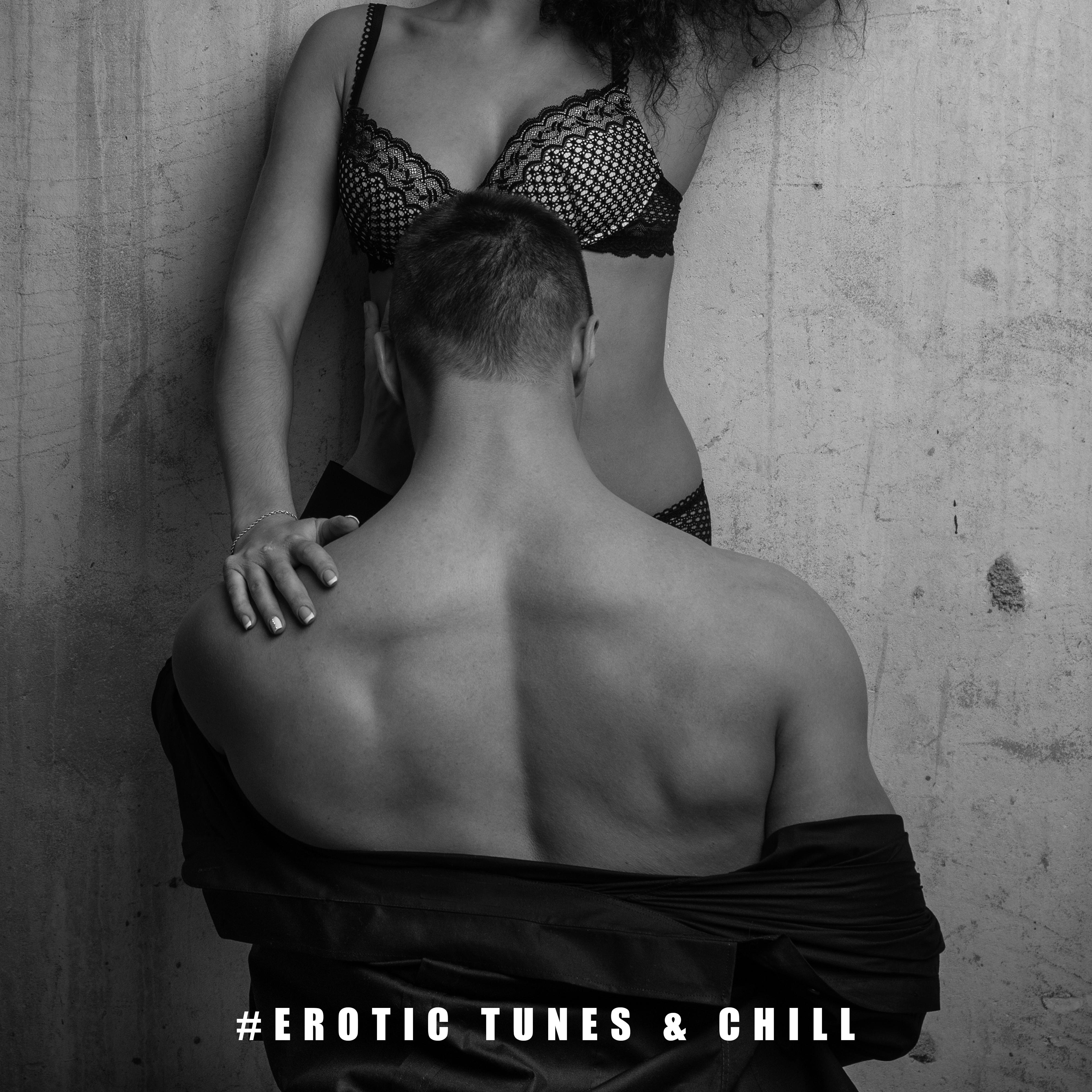 #Erotic Tunes & Chill